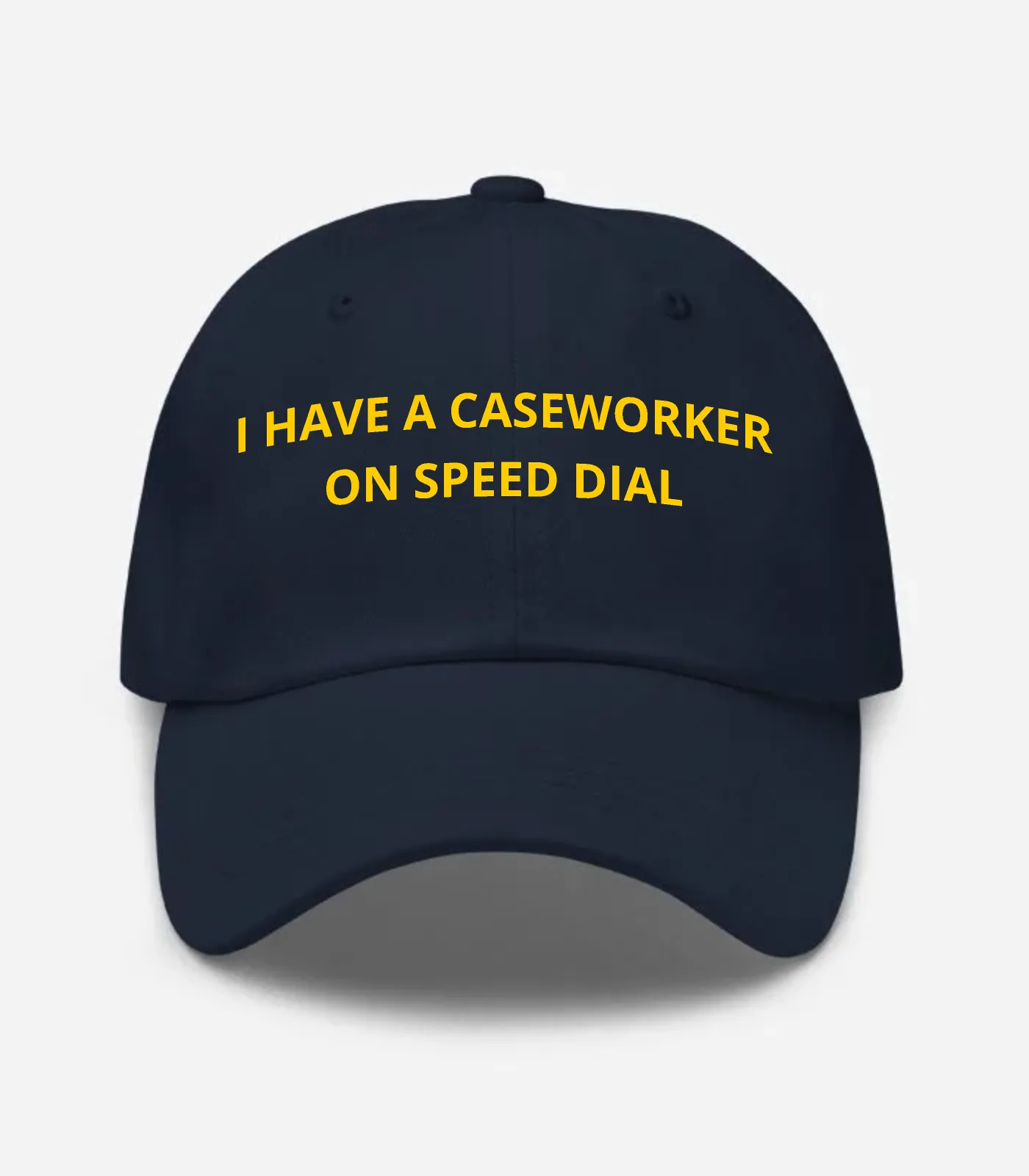 I Have A Caseworker On Speed Dial Hat