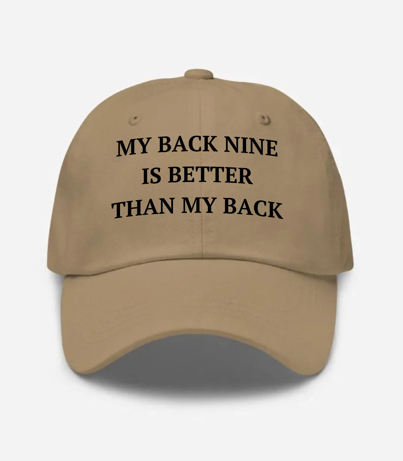 My Back Nine Is Better Than... Hat - Khaki