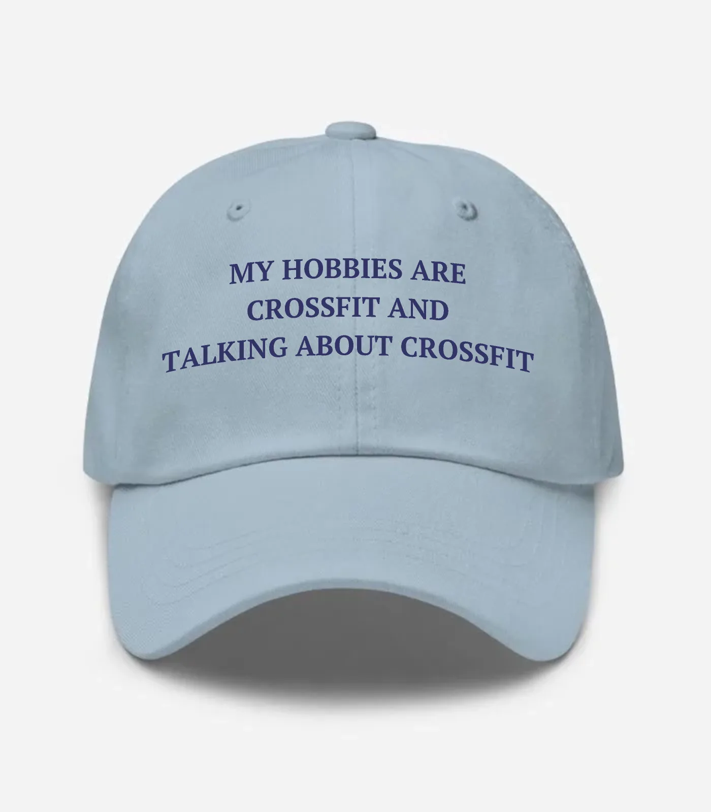 My Hobbies Are Crossfit And Talking About Crossfit Hat - Light Blue