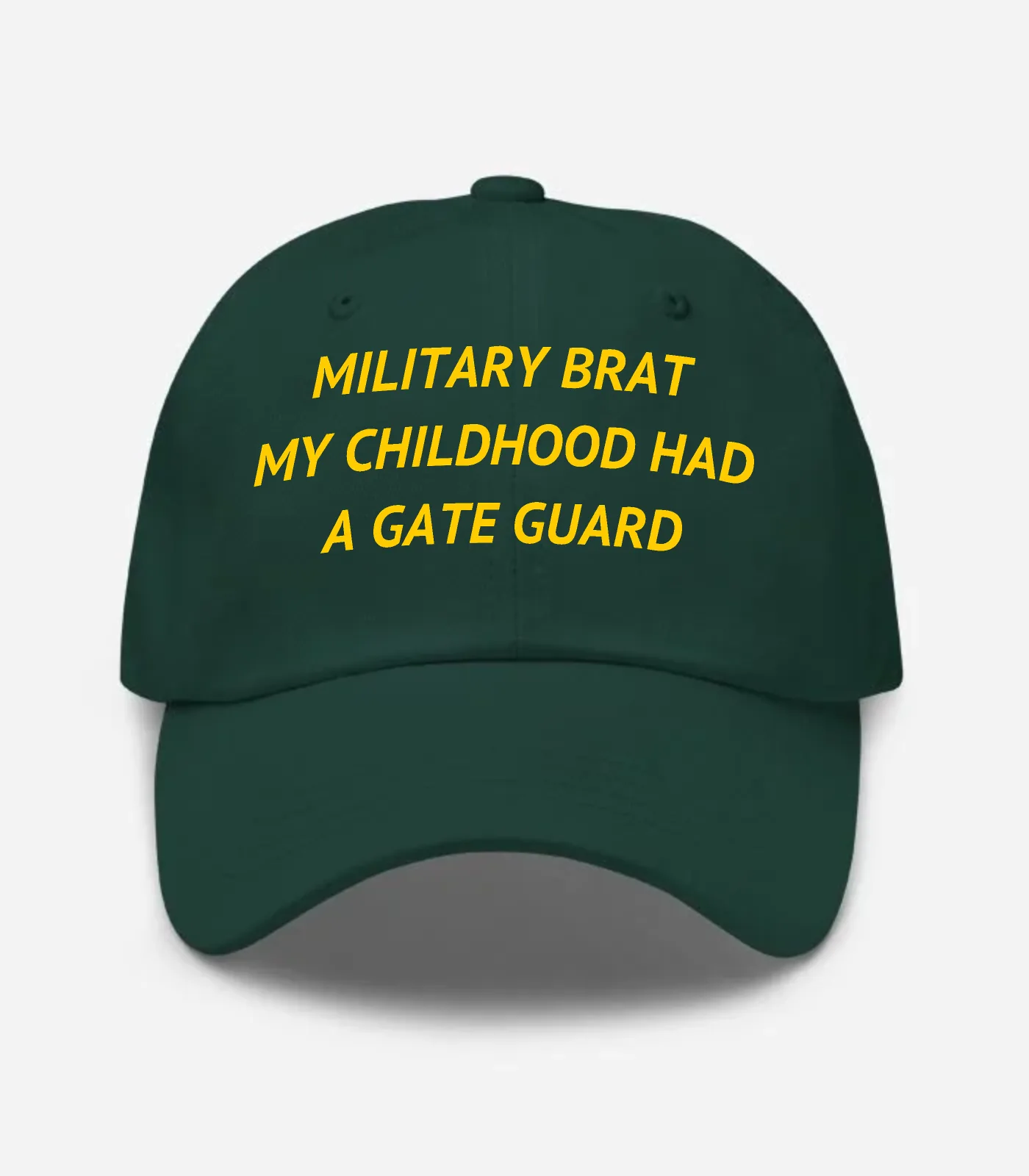 Military Brat My Childhood Had A Gate Guard Hat - Spruce