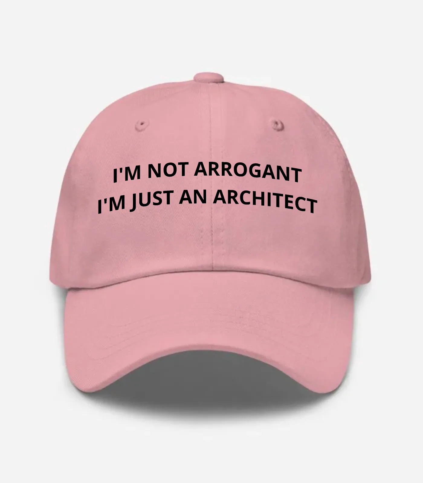 I'm Not Arrogant I'm Just An Architect Hat