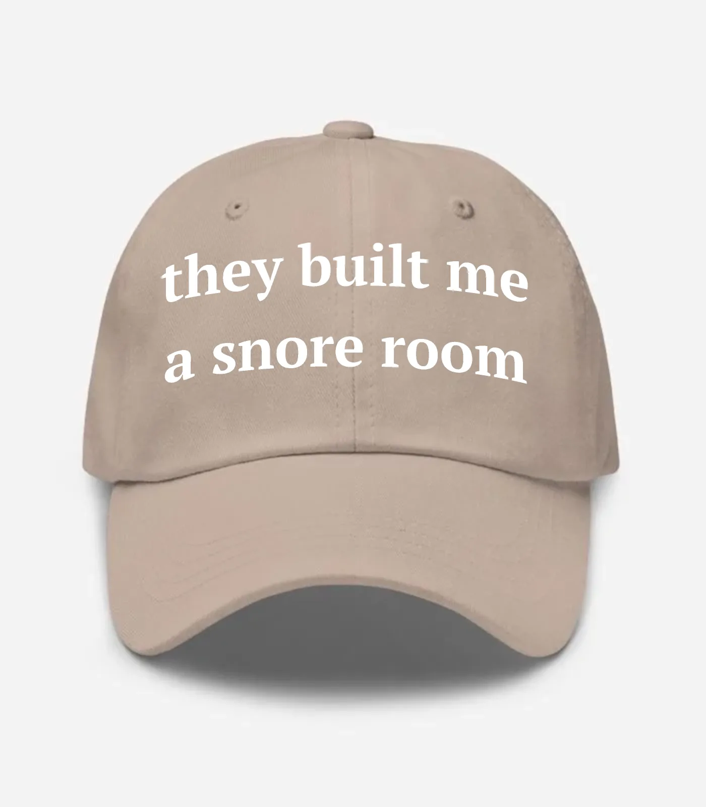 They Built Me A Snore Room Hat - Stone