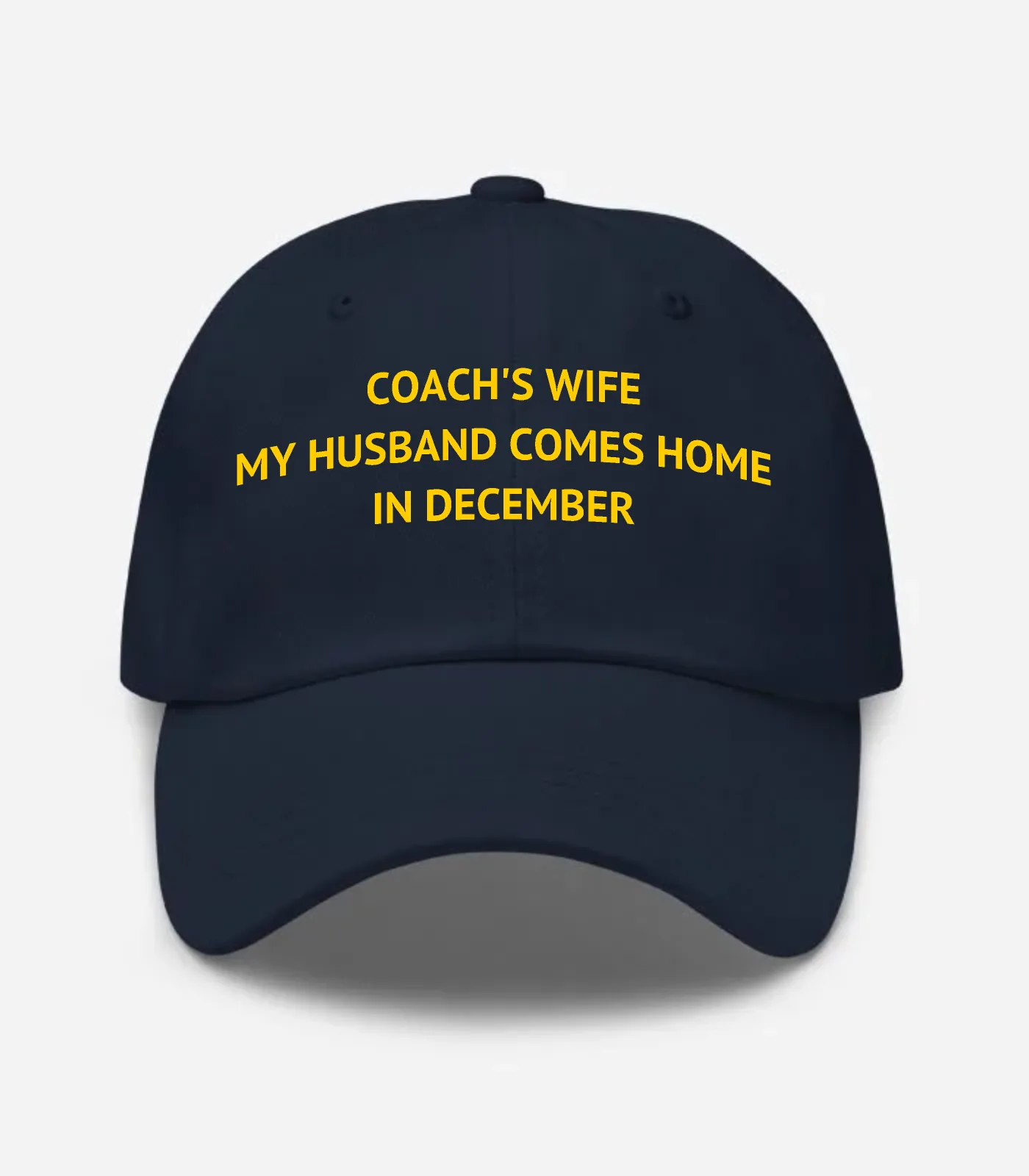 Coach's Wife My Husband Comes Home In December Hat