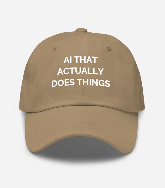 Ai That Actually Does Things Hat