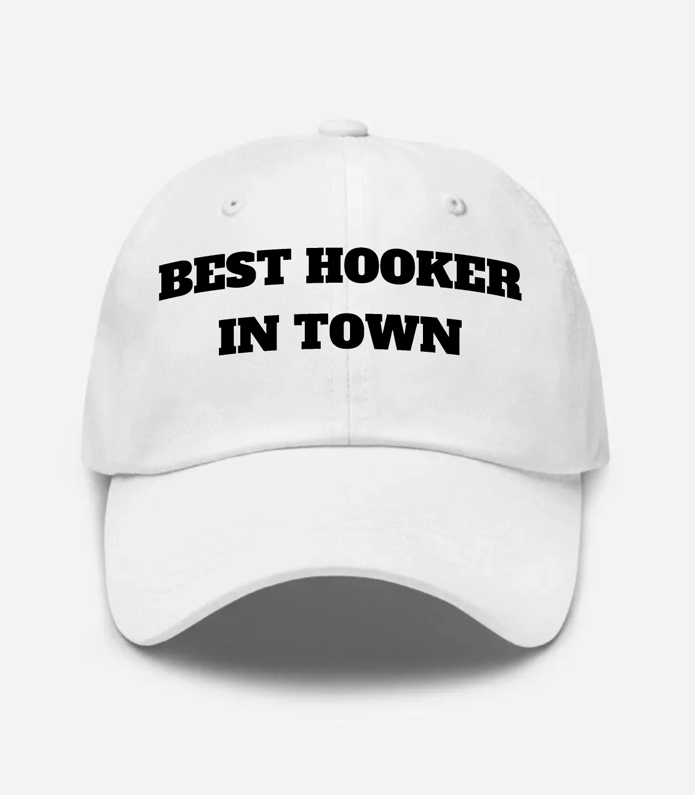 Best Hooker In Town Hat