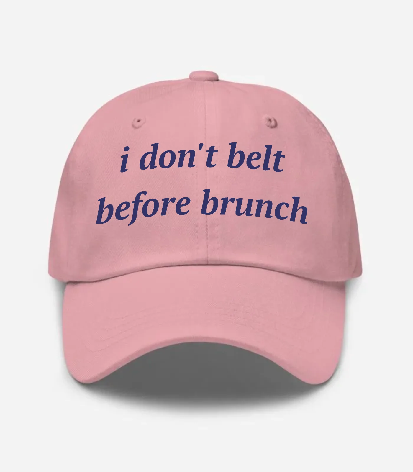 I Don't Belt Before Brunch Hat - Pink