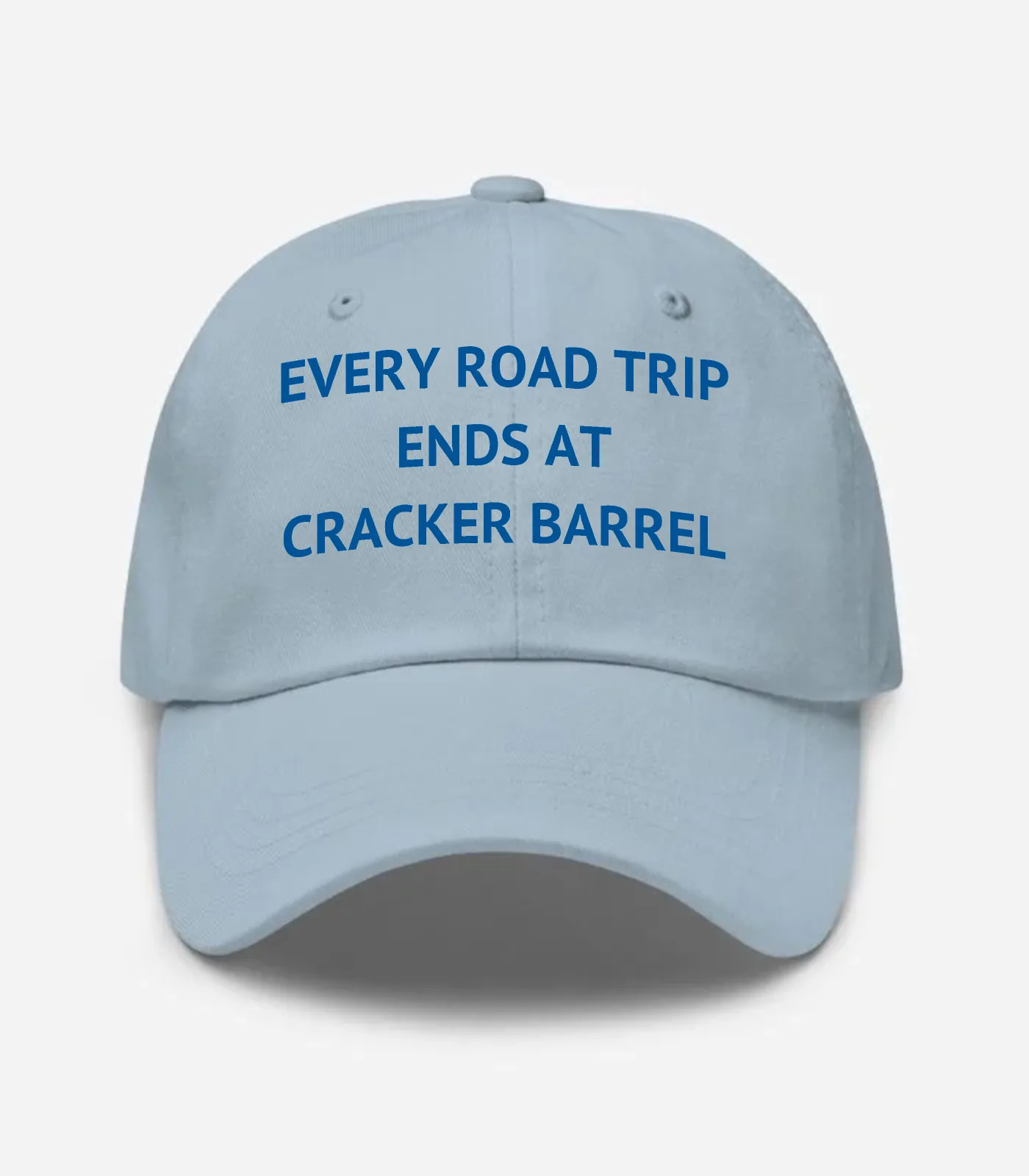 Every Road Trip Ends At Cracker Barrel Hat