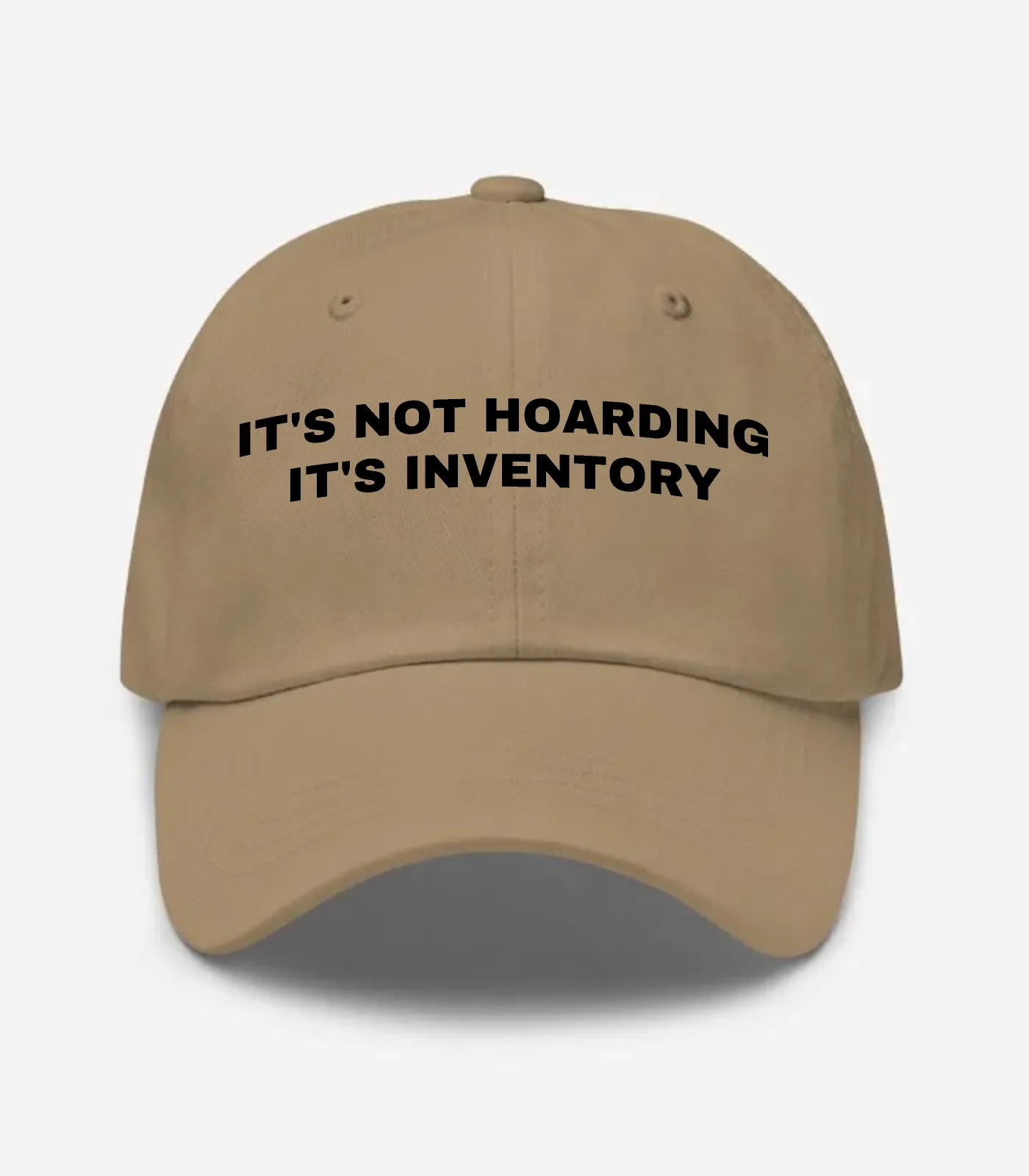 It's Not Hoarding It's Inventory Hat - Khaki