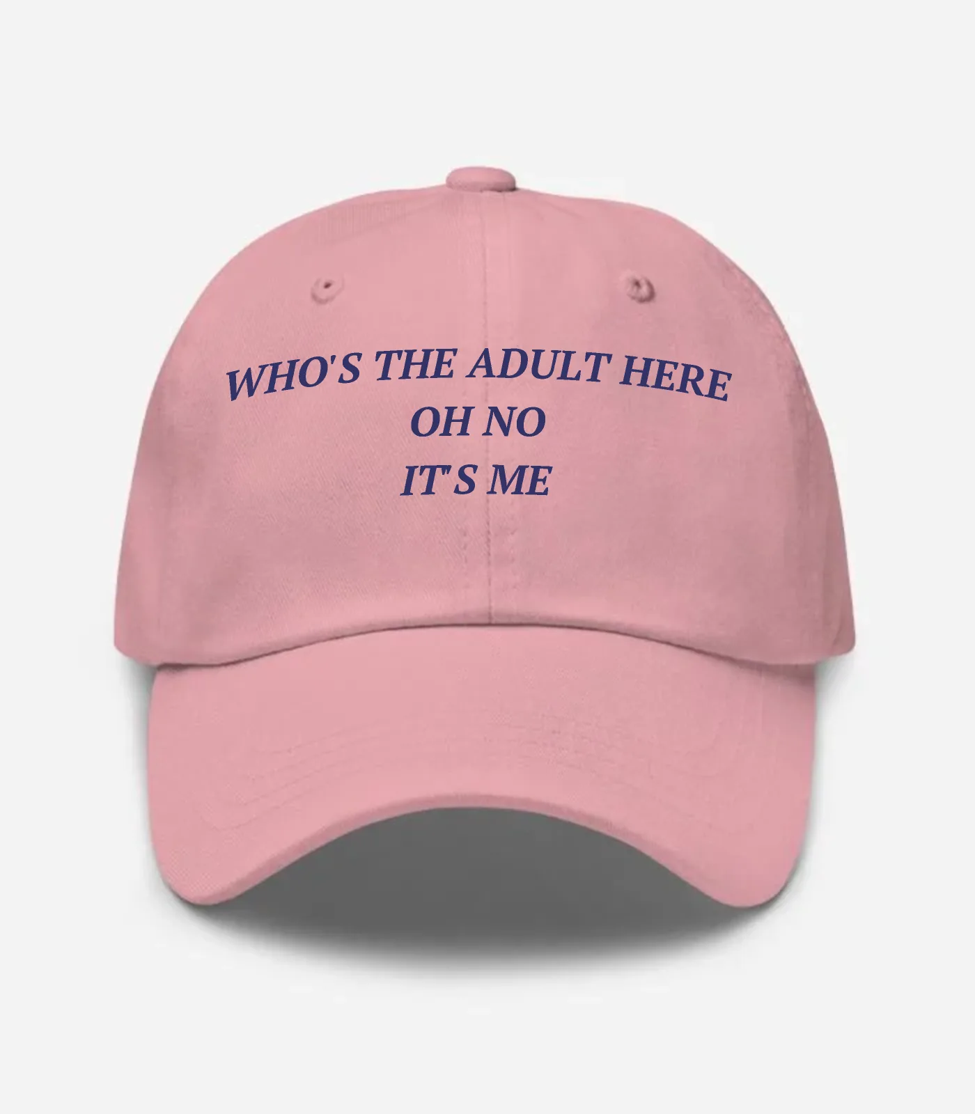 Who's The Adult Here Oh No It's Me Hat