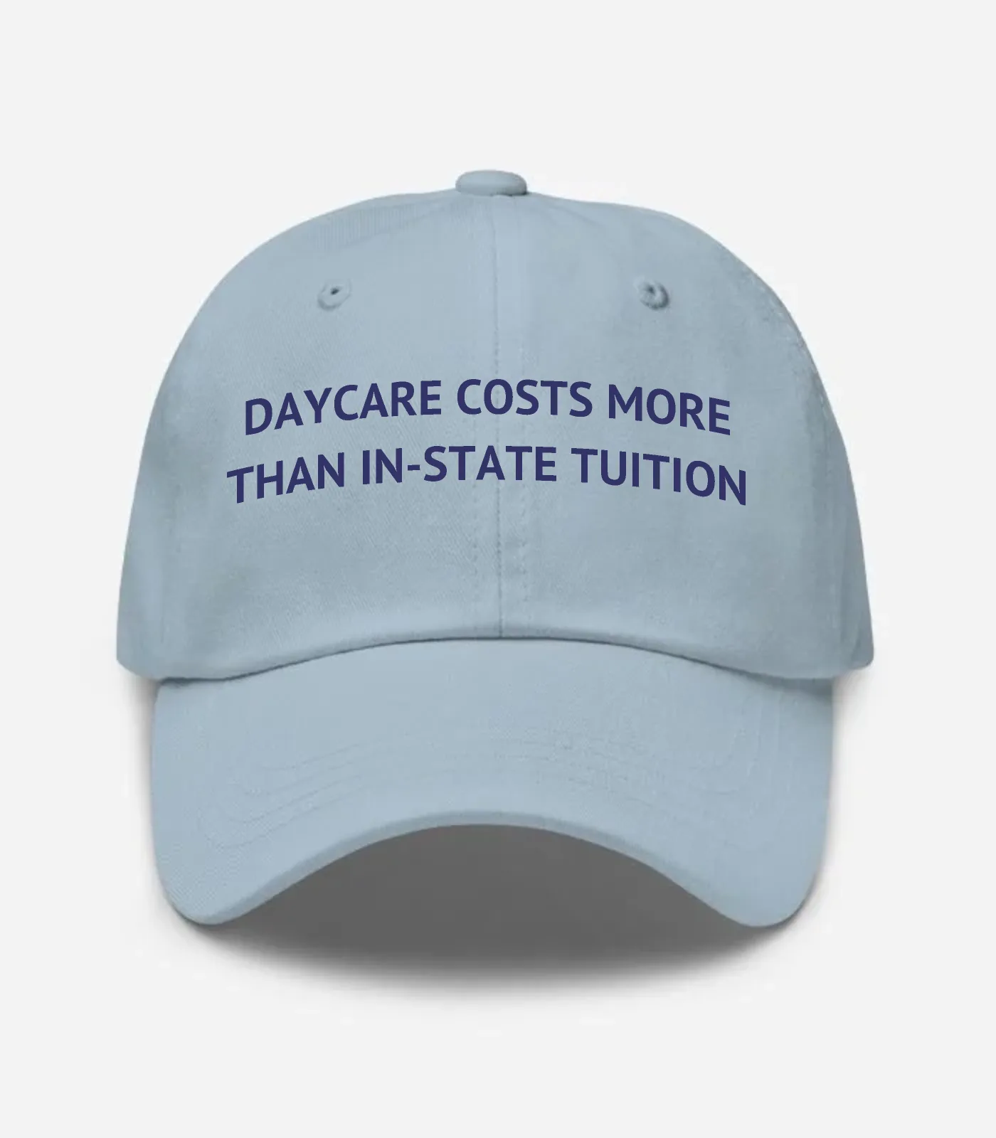 Daycare Costs More Than In-... Hat - Light Blue
