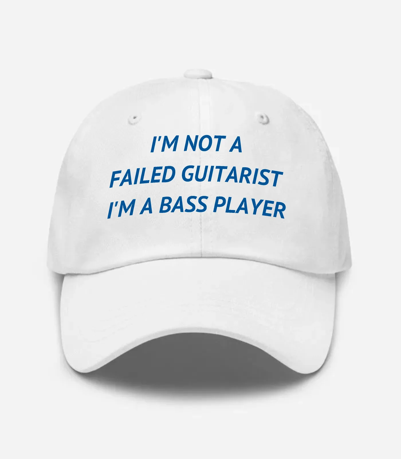 I'm Not A Failed Guitarist I'm A Bass Player Hat - White