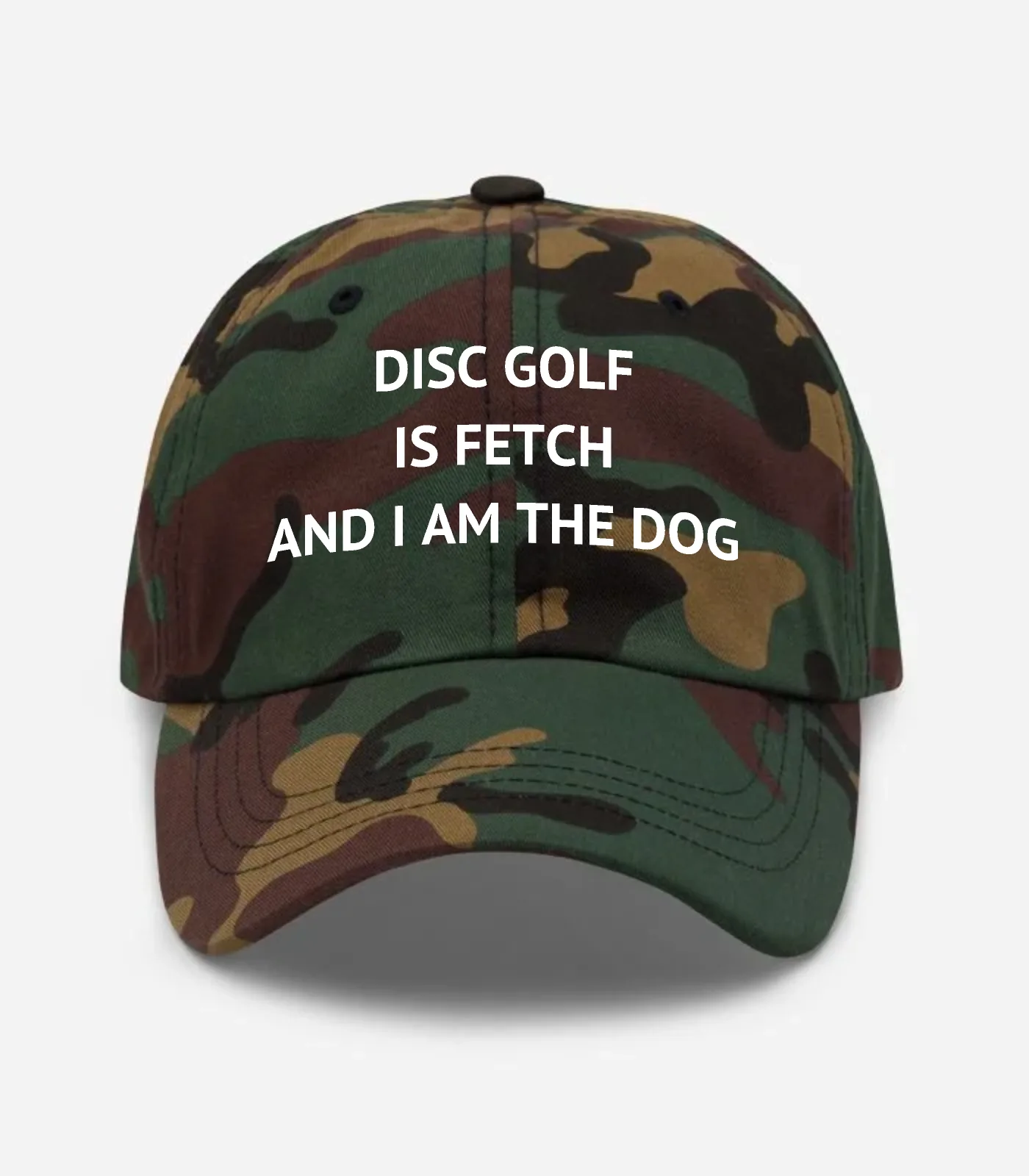 Disc Golf Is Fetch And I Am The Dog Hat - Green Camo