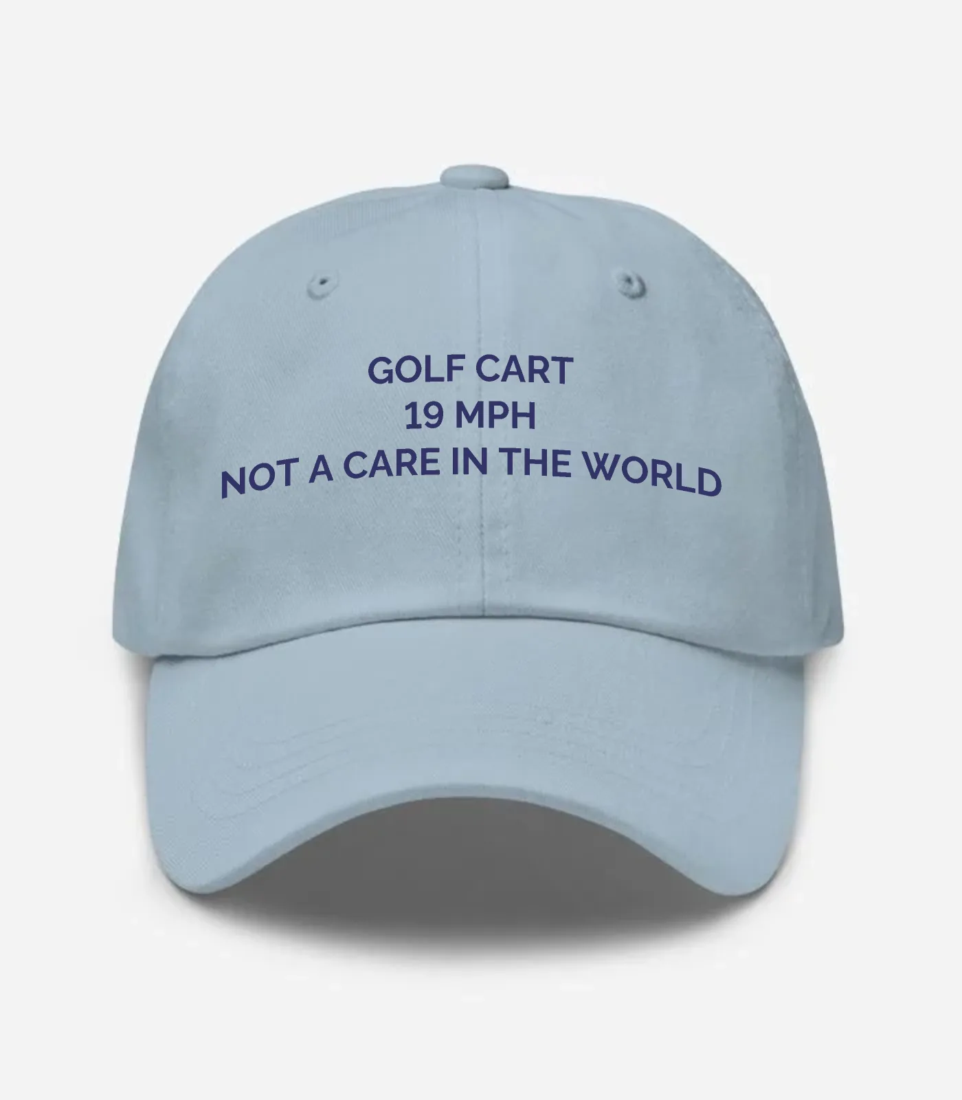 Golf Cart 19 Mph Not A Care In The World Hat - Light Blue