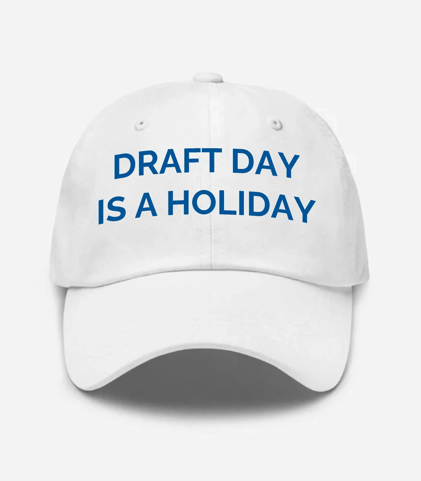 Draft Day Is A Holiday Hat - White