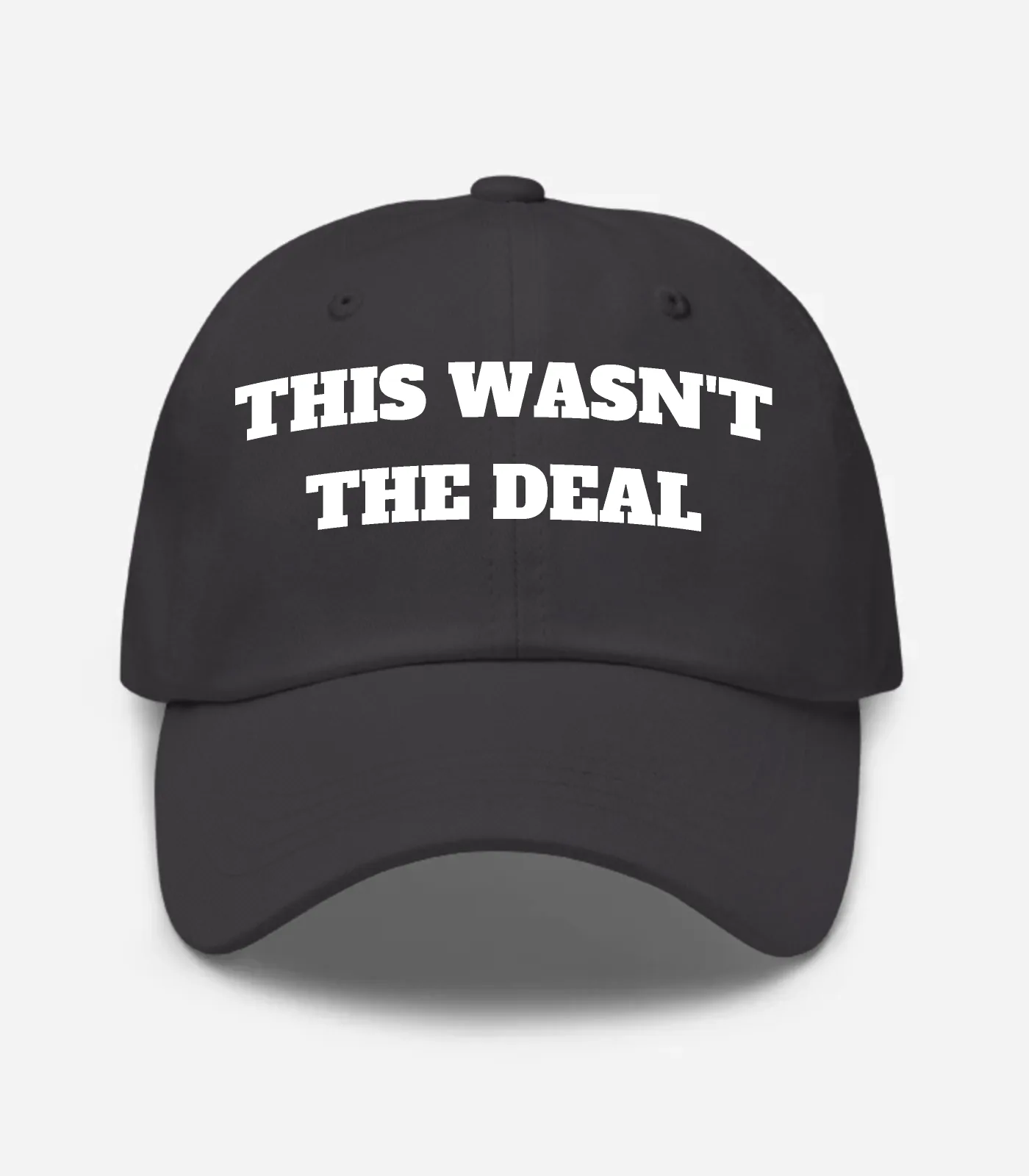 This Wasn't The Deal Hat - Dark Grey