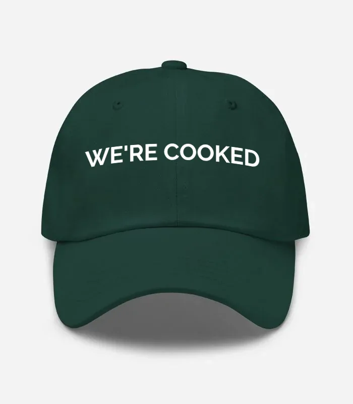 We're Cooked Hat - Spruce