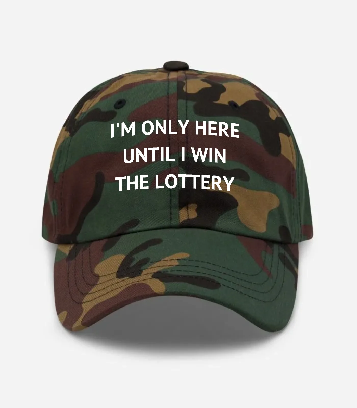 I'm Only Here Until I Win The Lottery Hat - Green Camo