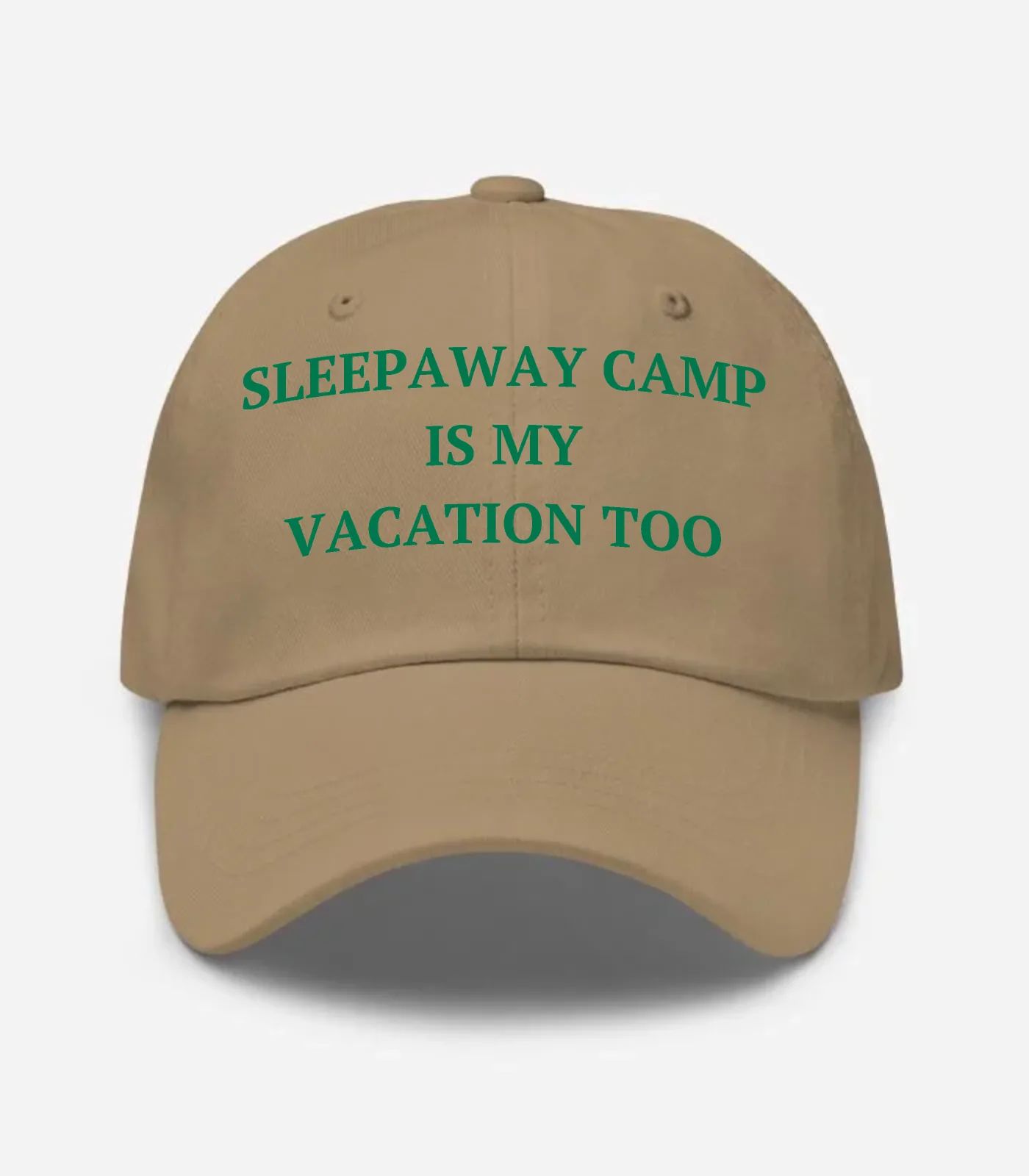 Sleepaway Camp Is My Vacation Too Hat - Khaki