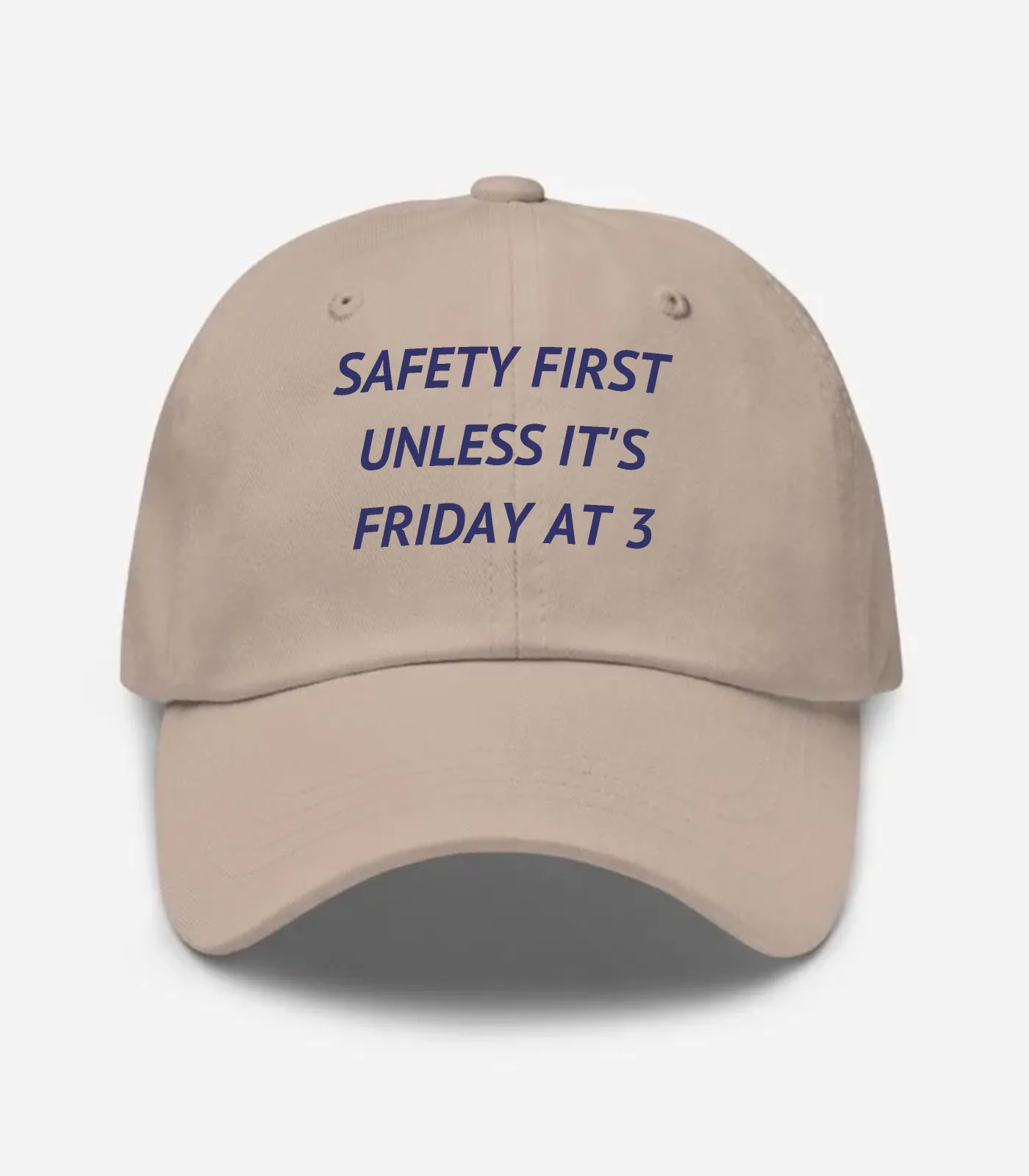 Safety First Unless It's Friday At 3 Hat