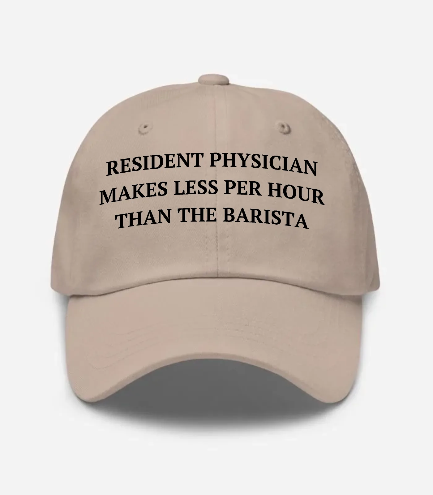 Resident Physician Makes Less Per Hour Than The Barista Hat - Stone