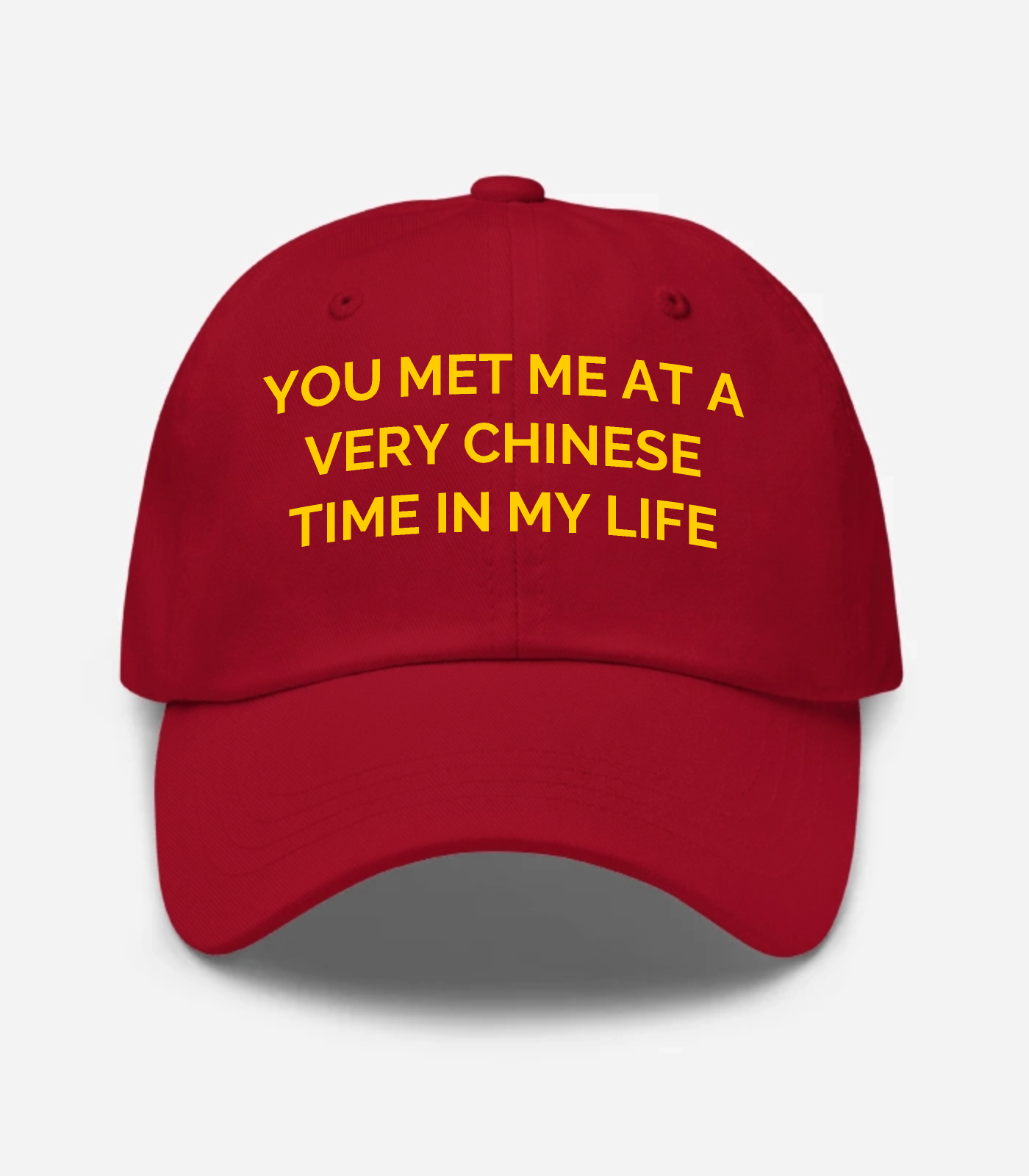 You Met Me At A Very Chines... Hat - Cranberry