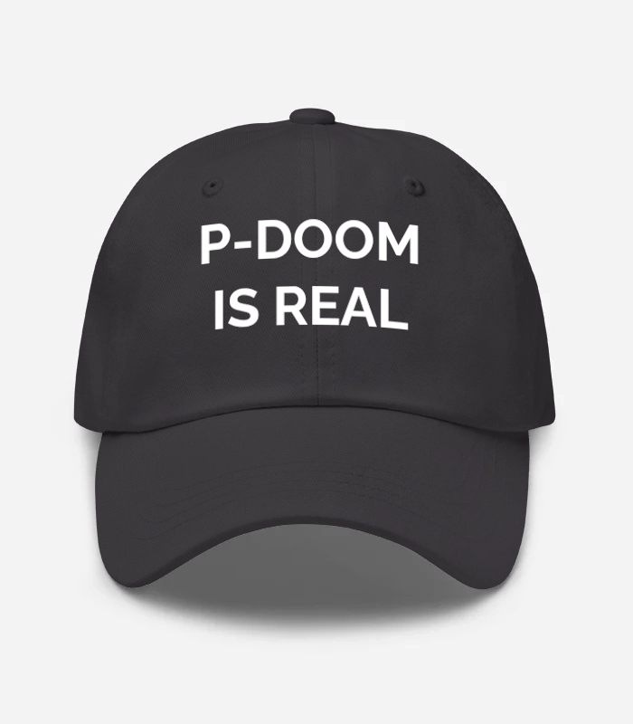P-doom Is Real Hat