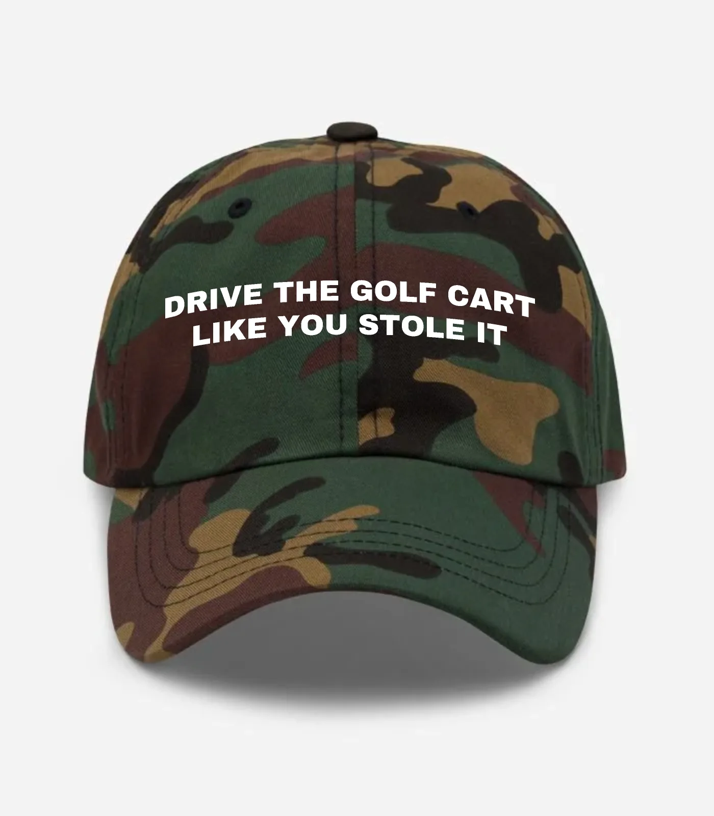 Drive The Golf Cart Like You Stole It Hat