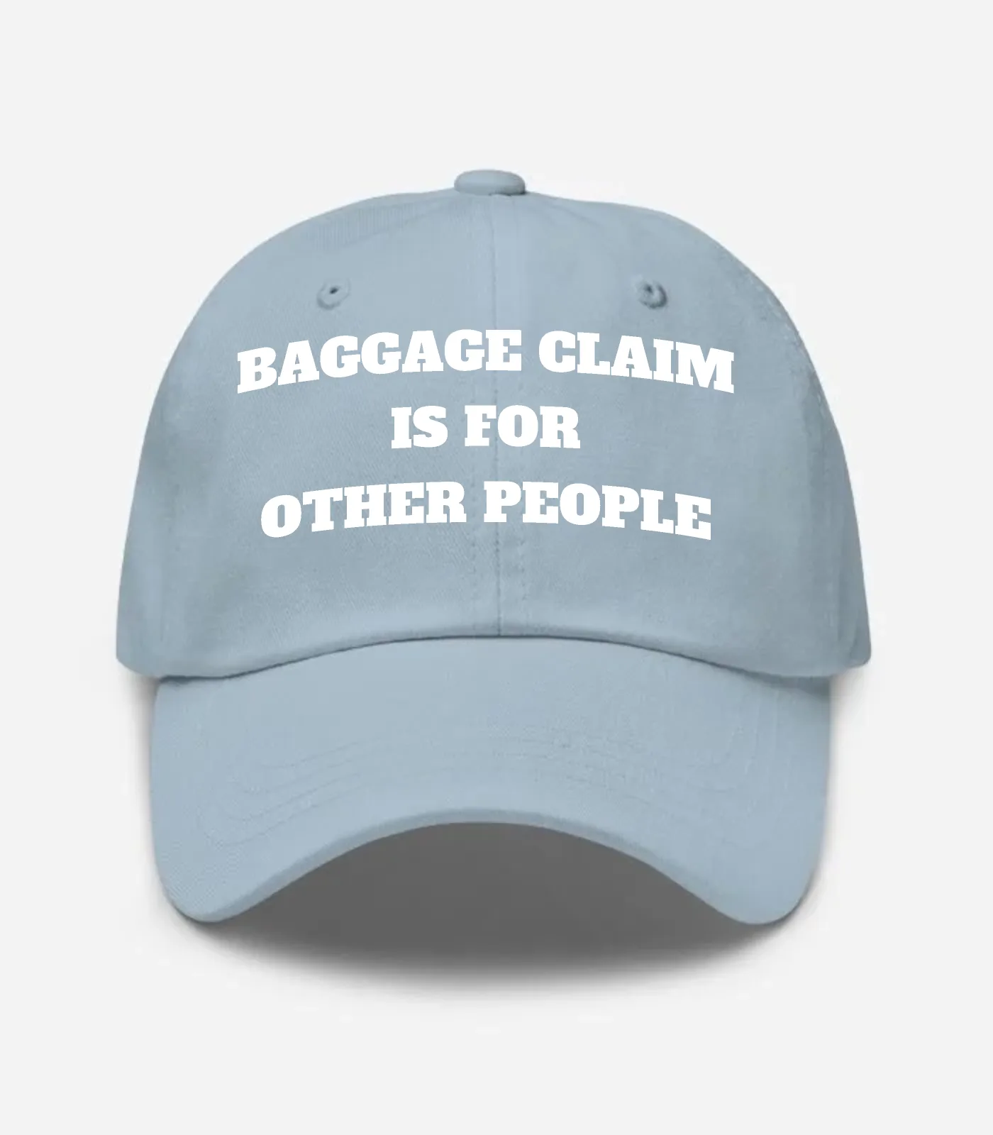 Baggage Claim Is For Other People Hat