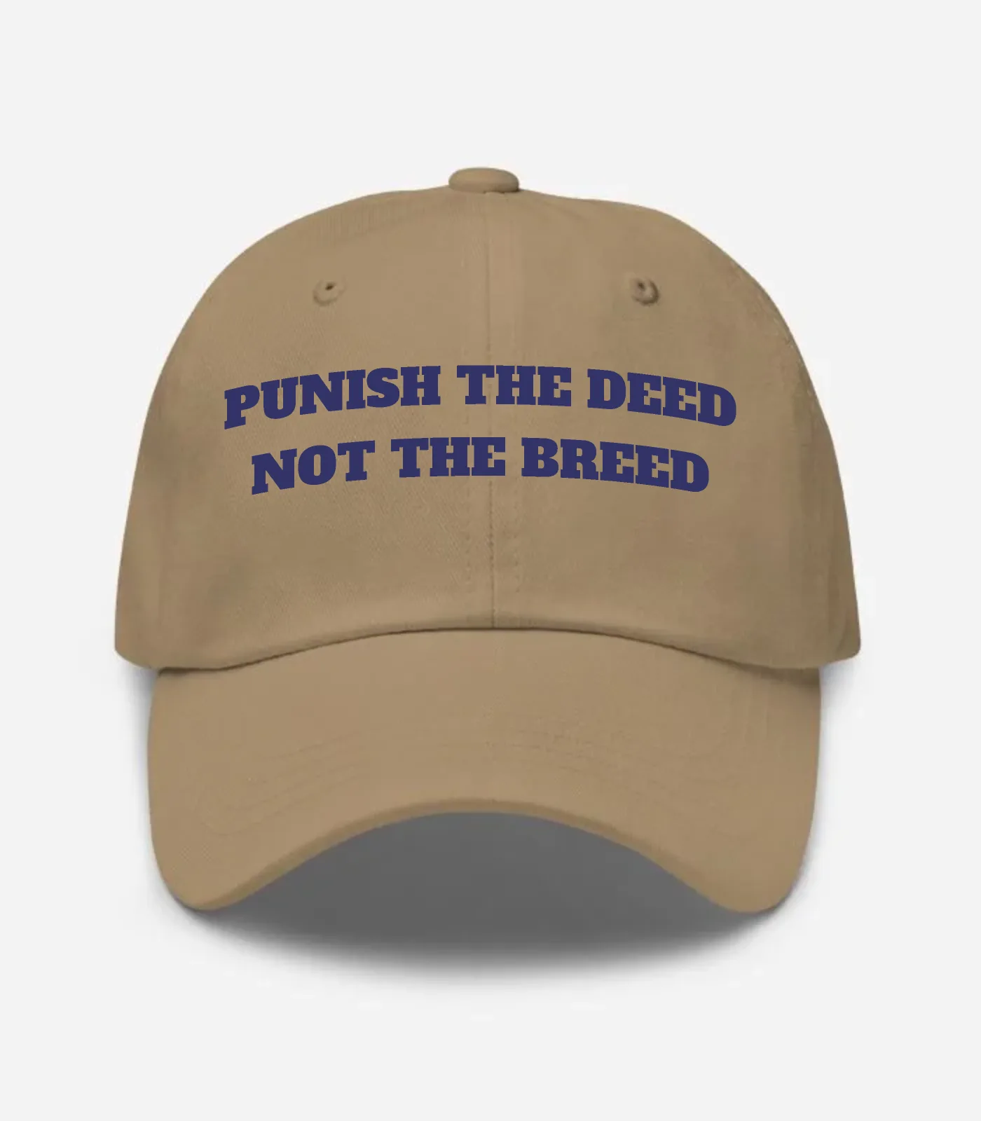 Punish The Deed Not The Breed Hat - Khaki