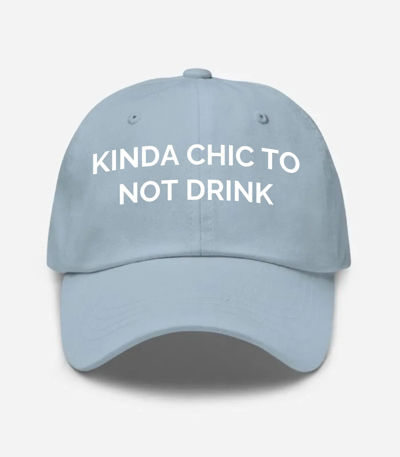Kinda Chic To Not Drink Hat - Light Blue