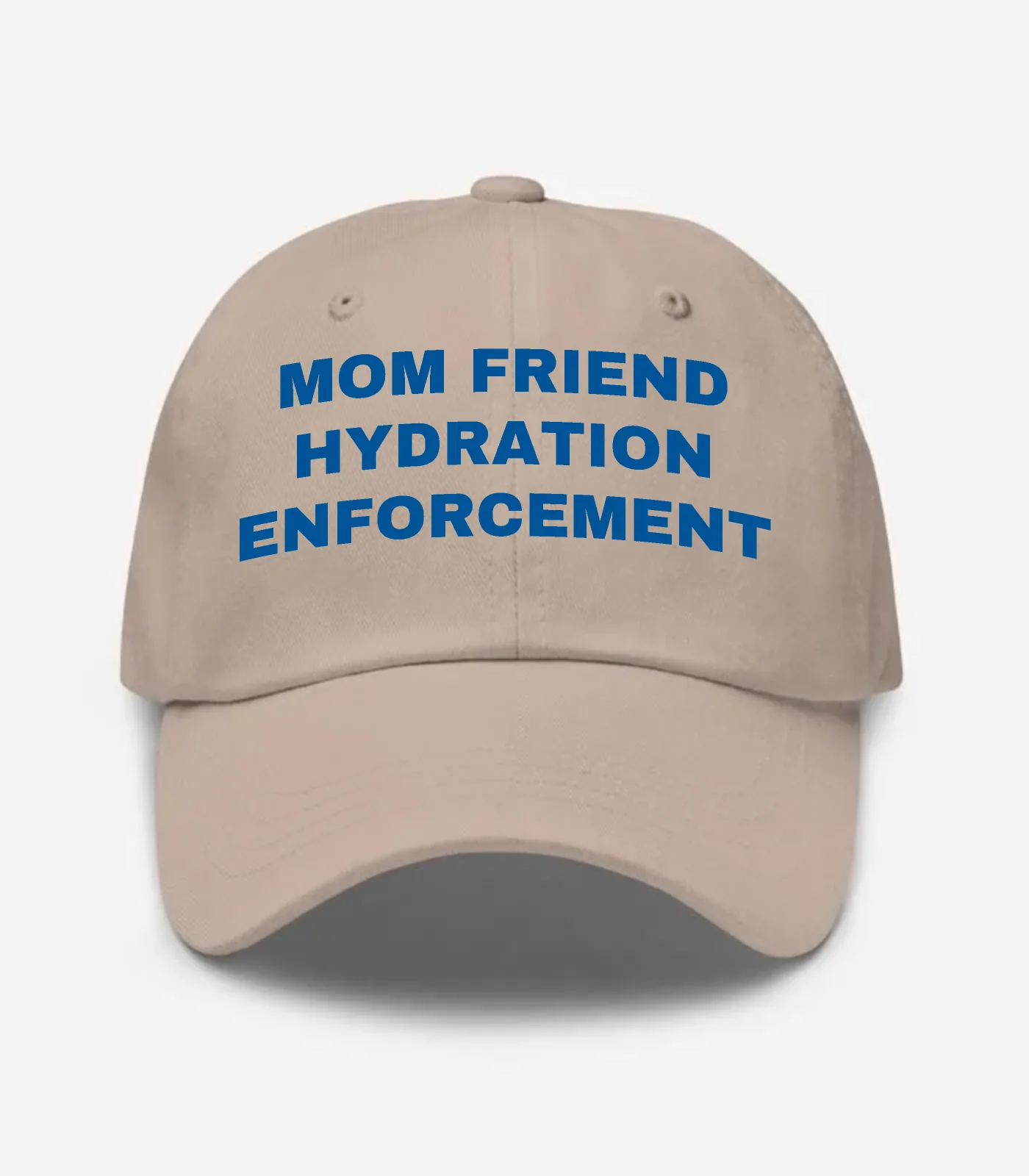Mom Friend Hydration Enforcement Hat - Stone