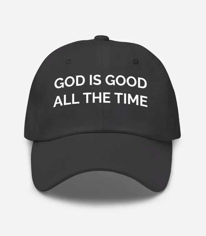 God Is Good All The Time Hat - Dark Grey
