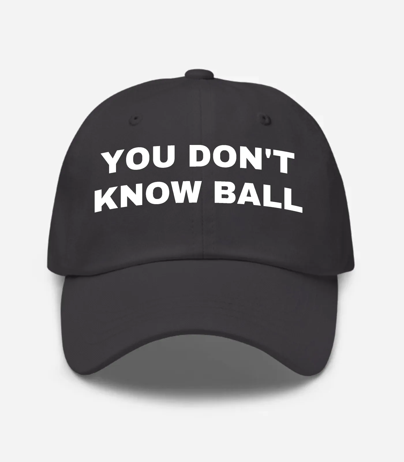 You Don't Know Ball Hat - Dark Grey