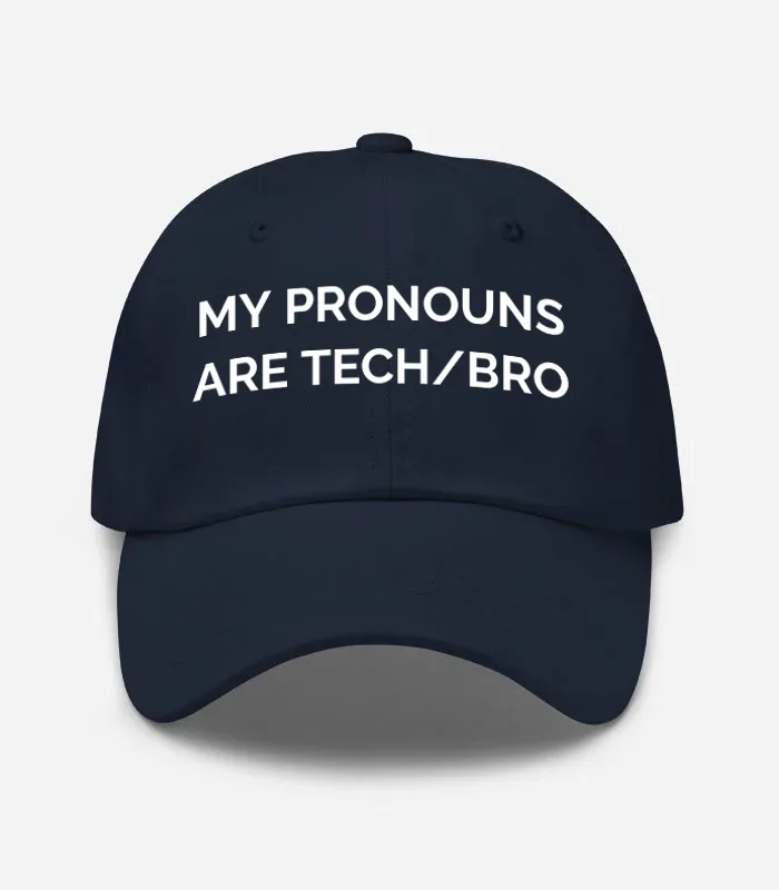 My Pronouns Are Tech/bro Hat - Navy
