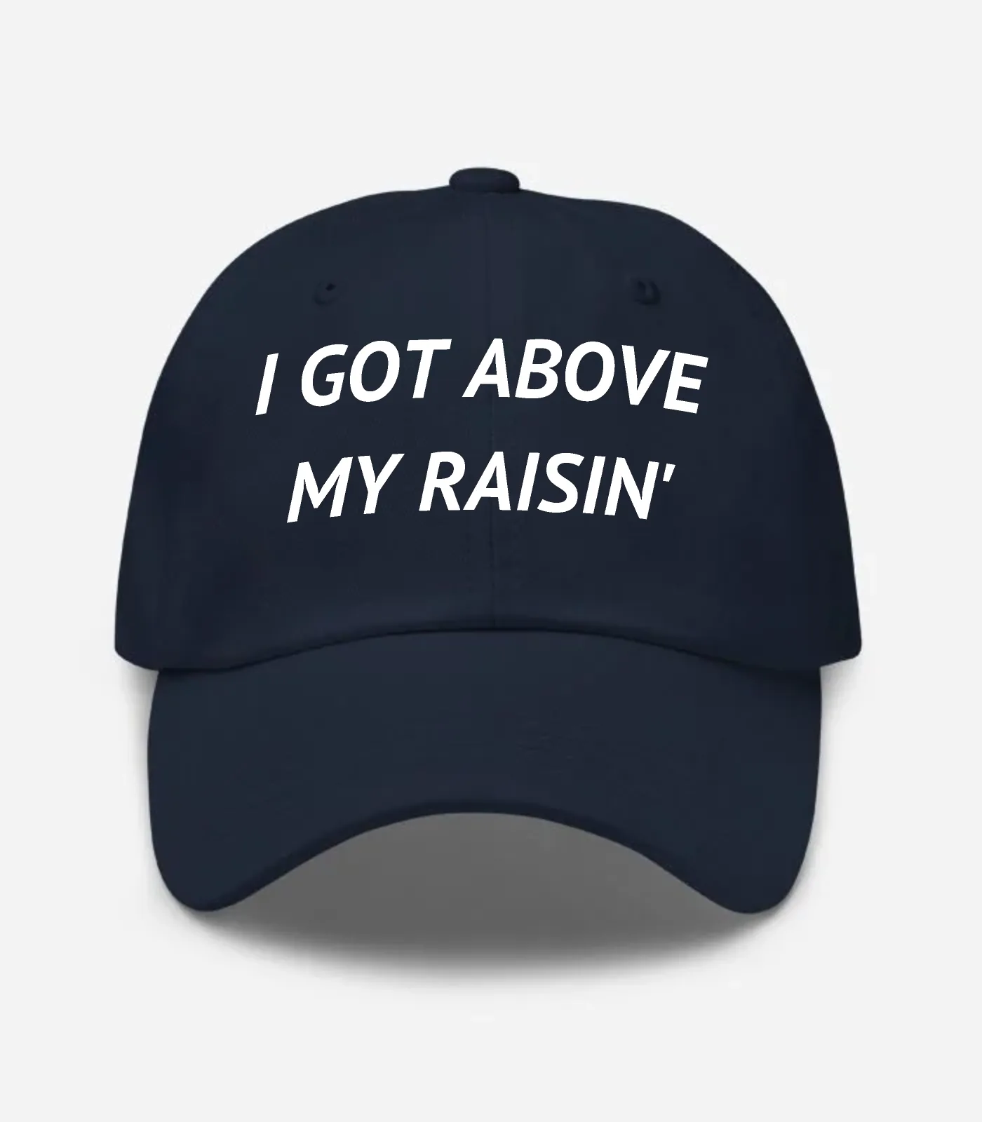 I Got Above My Raisin' Hat