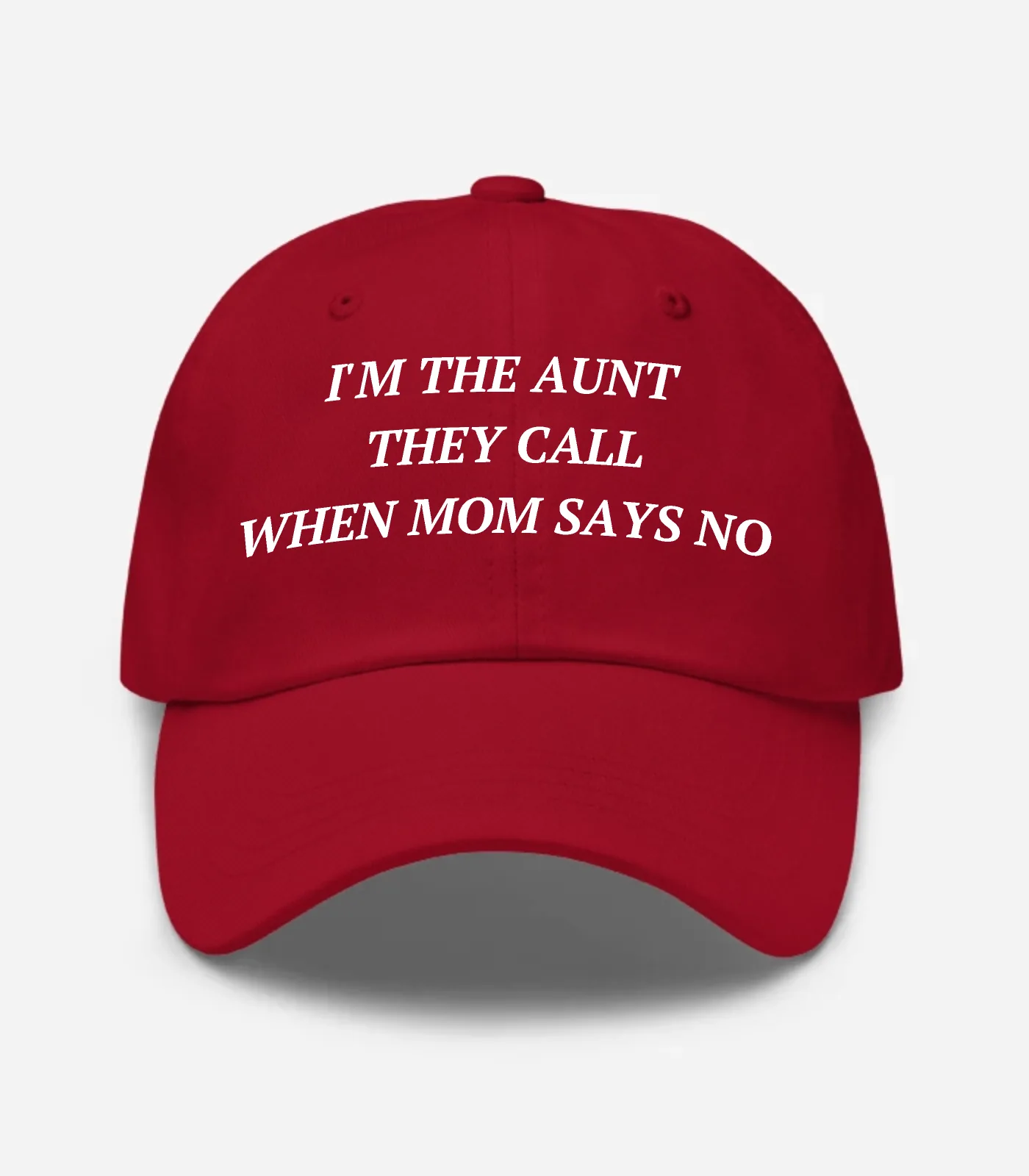 I'm The Aunt They Call When Mom Says No Hat - Cranberry