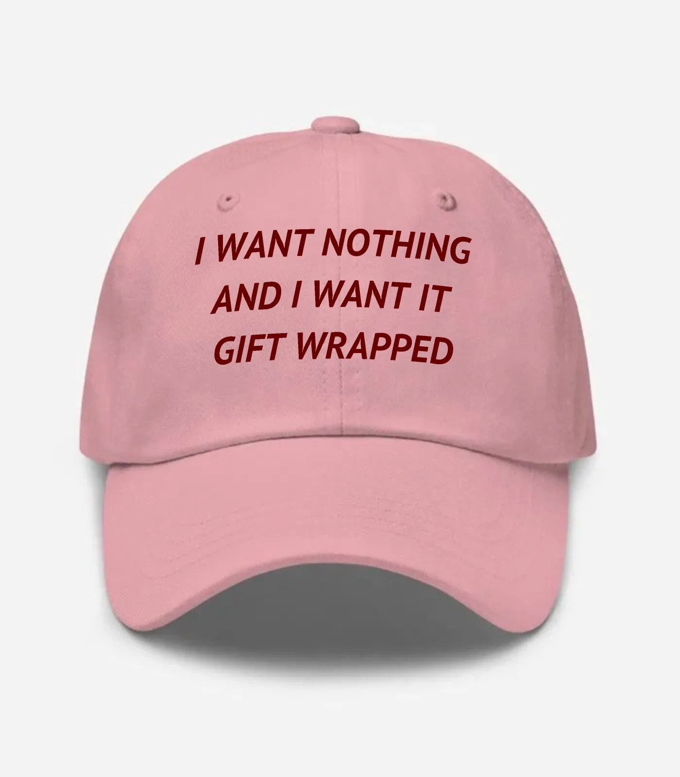 I Want Nothing And I Want It Gift Wrapped Hat - Pink