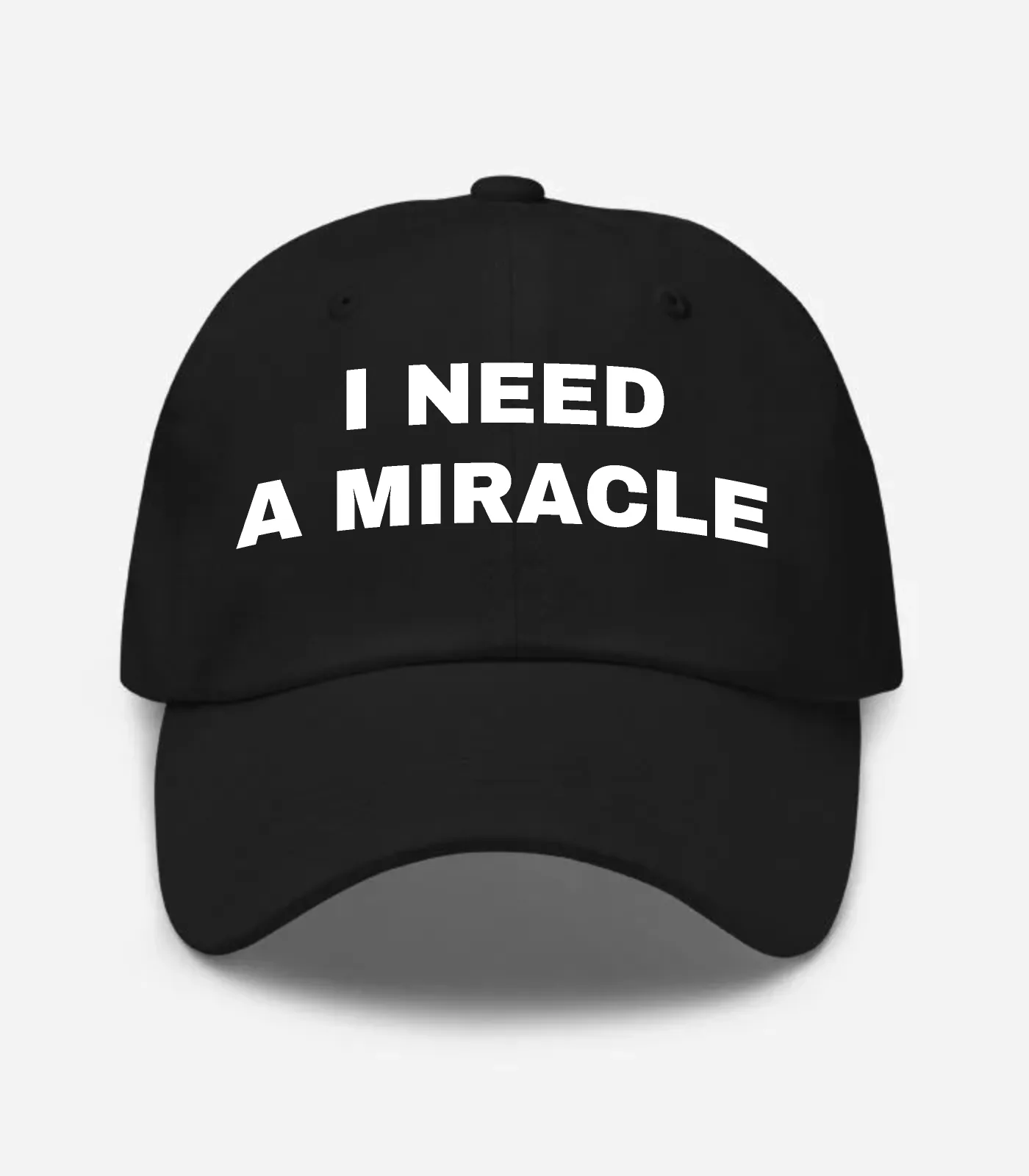 I Need A Miracle Hat - Black