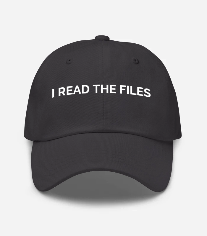 I READ THE FILES Hat