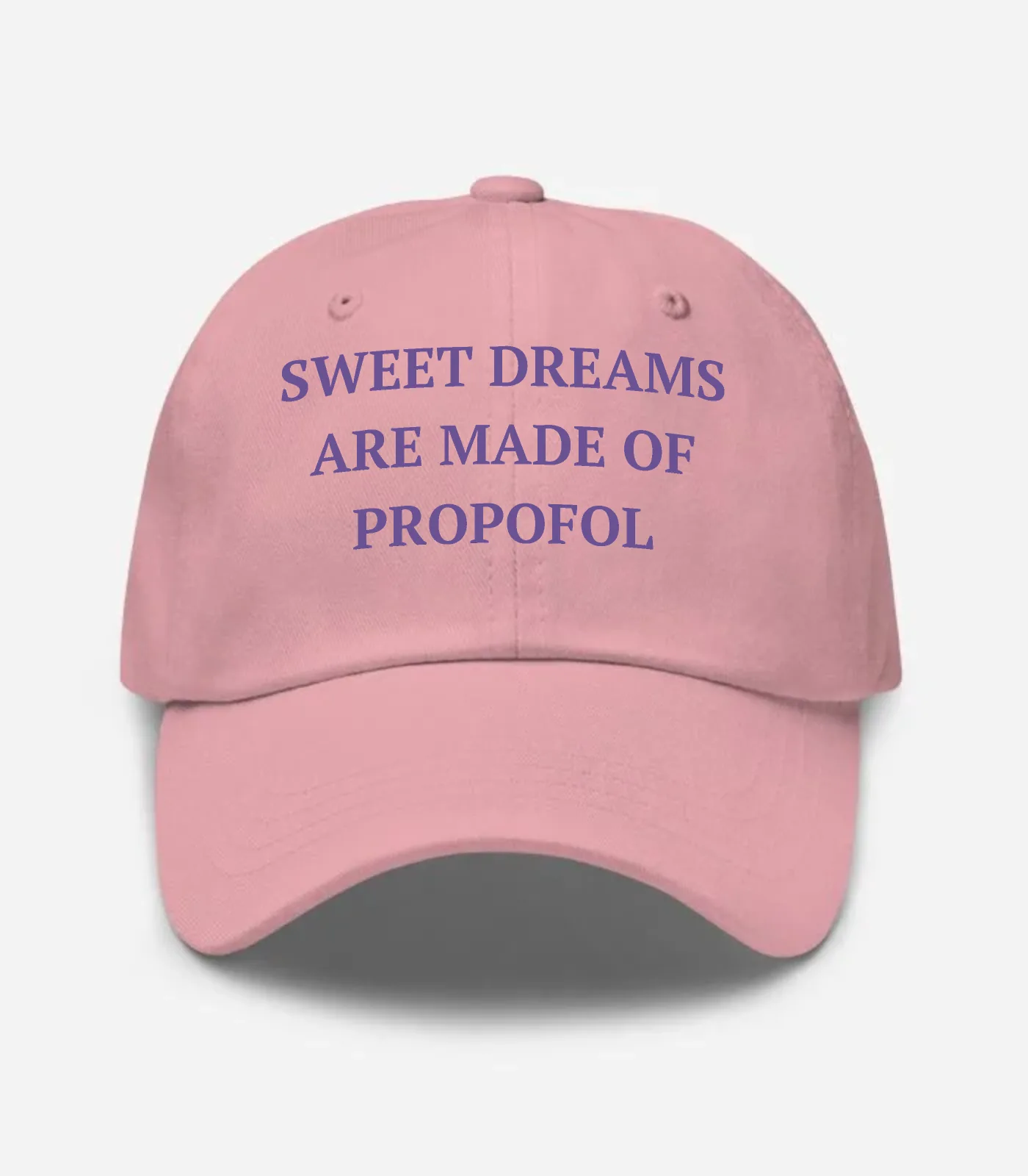 Sweet Dreams Are Made Of Propofol Hat - Pink