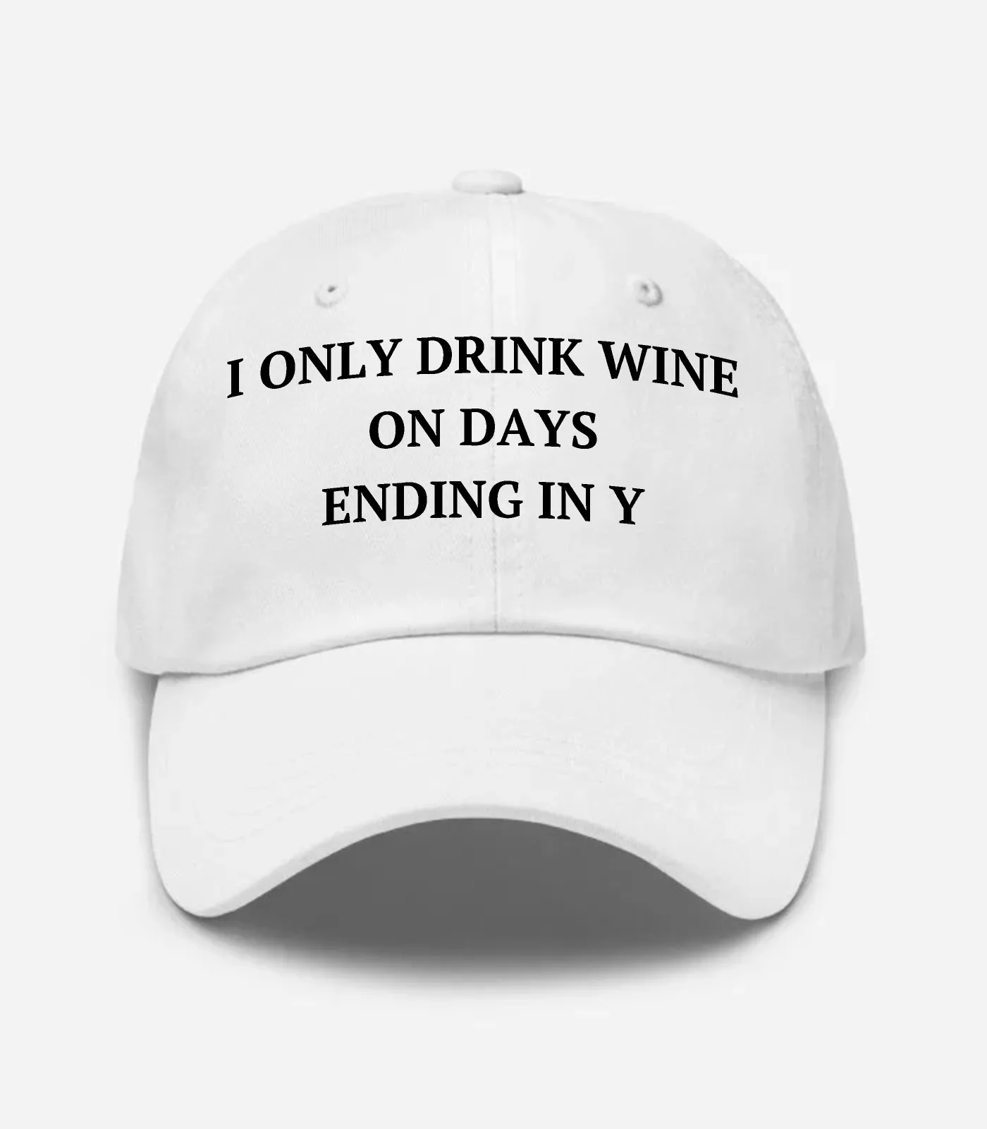 I Only Drink Wine On Days Ending In Y Hat
