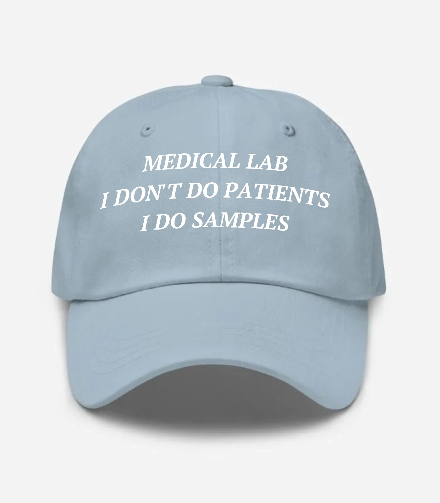 Medical Lab I Don't Do Patients I Do Samples Hat