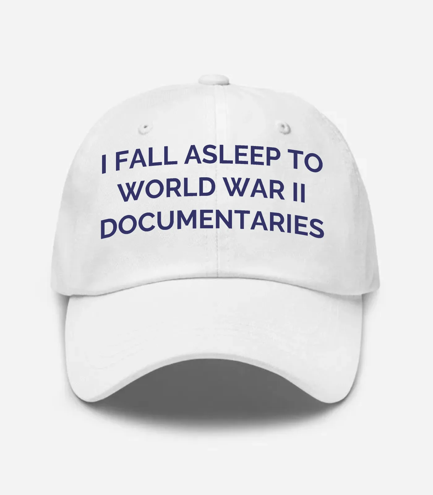 I Fall Asleep To World War Ii Documentaries Hat
