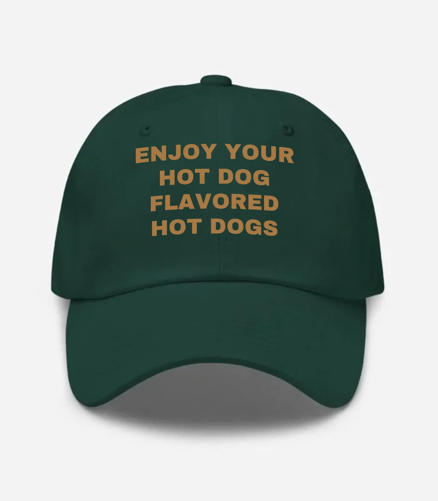 Enjoy Your Hot Dog Flavored... Hat - Spruce
