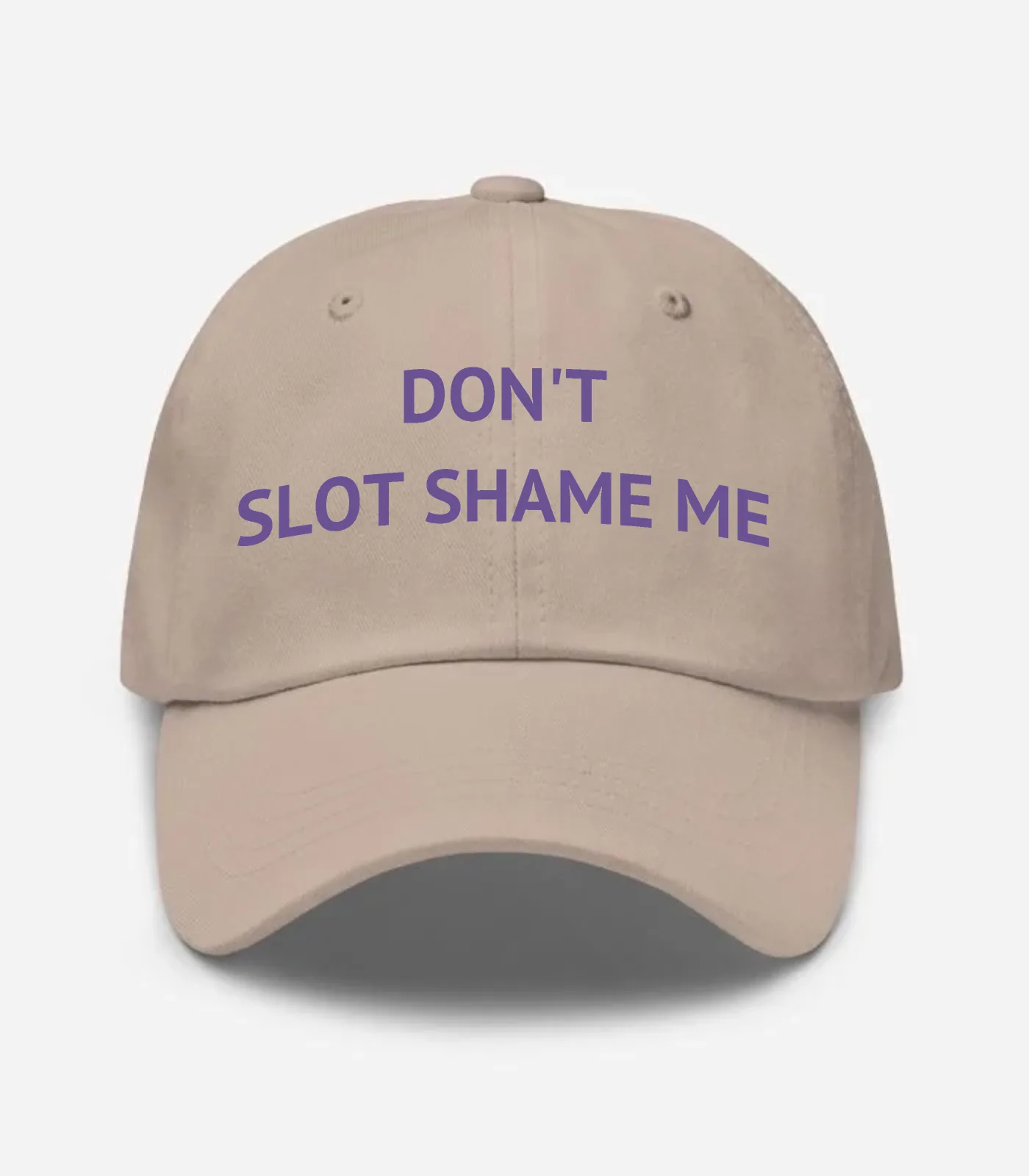 Don't Slot Shame Me Hat - Stone