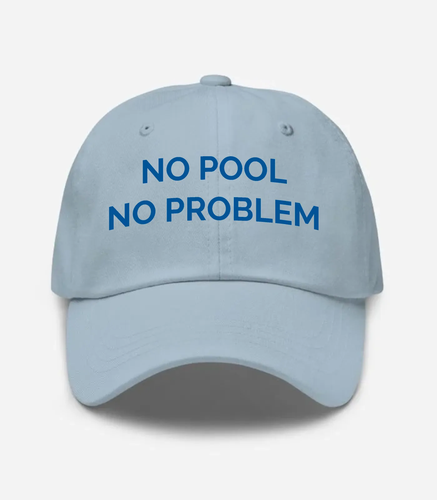 No Pool No Problem Hat - Light Blue
