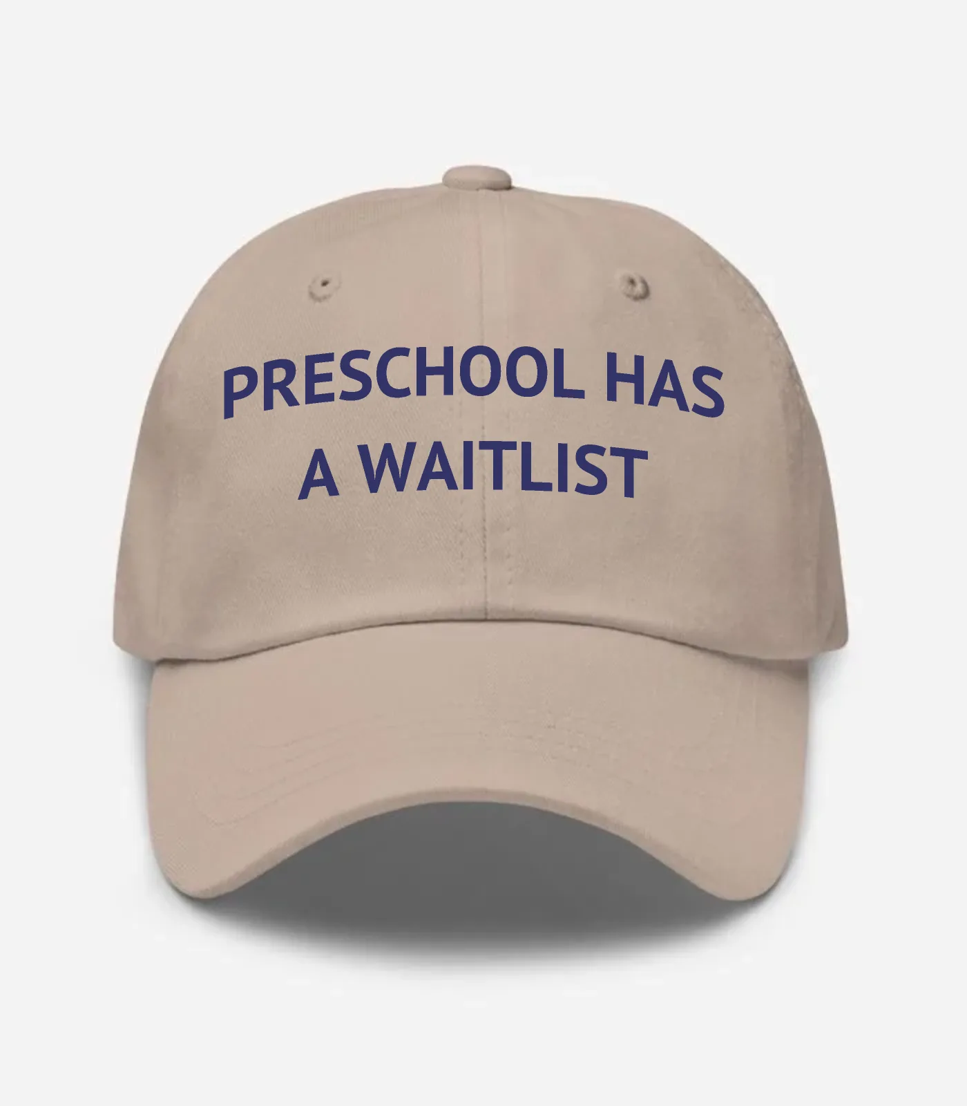 Preschool Has A Waitlist Hat