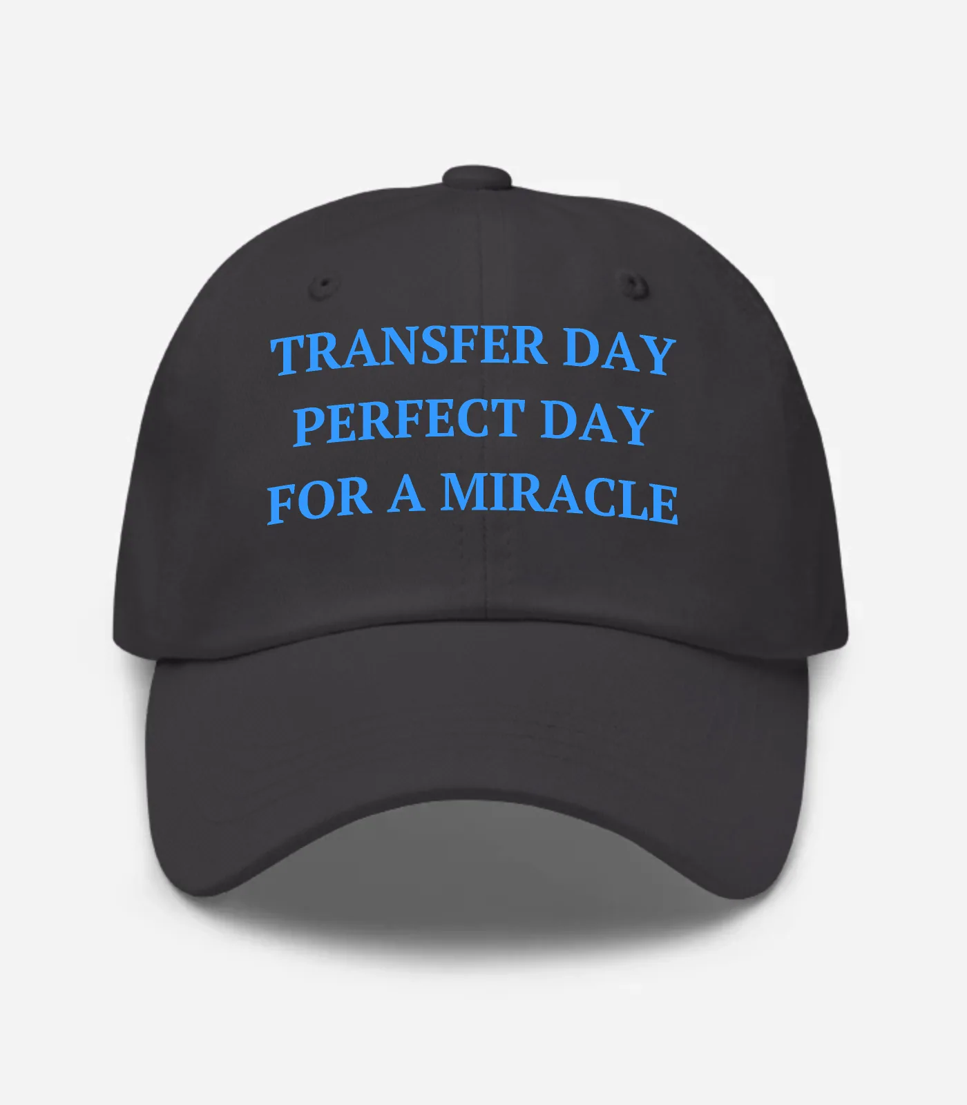 Transfer Day Perfect Day For A Miracle Hat