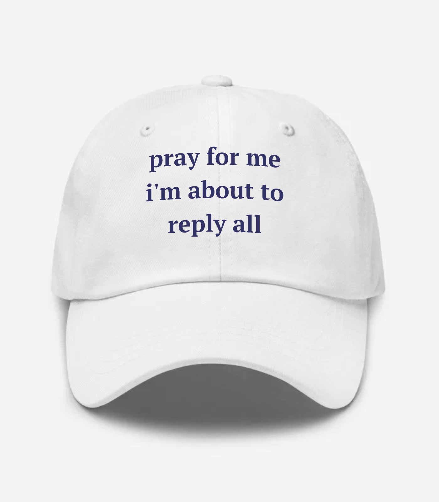 Pray For Me I'm About To Re... Hat - White