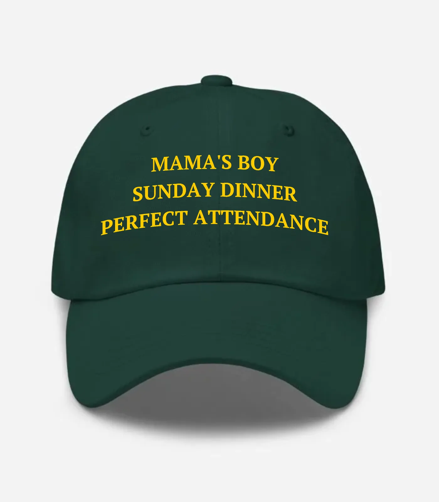 Mama's Boy Sunday Dinner Perfect Attendance Hat - Spruce